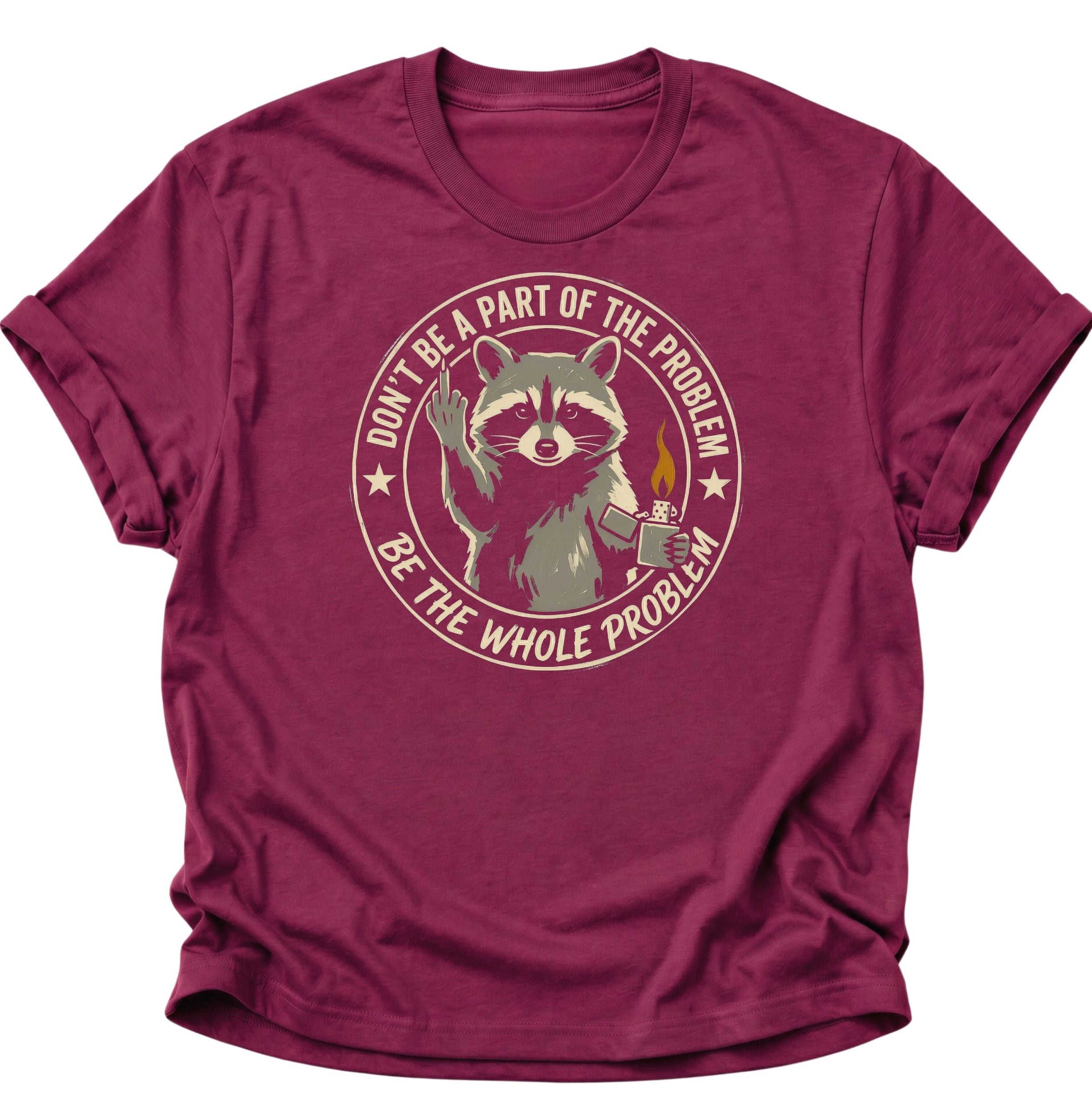 The Whole Problem Raccoon Unisex T-Shirt