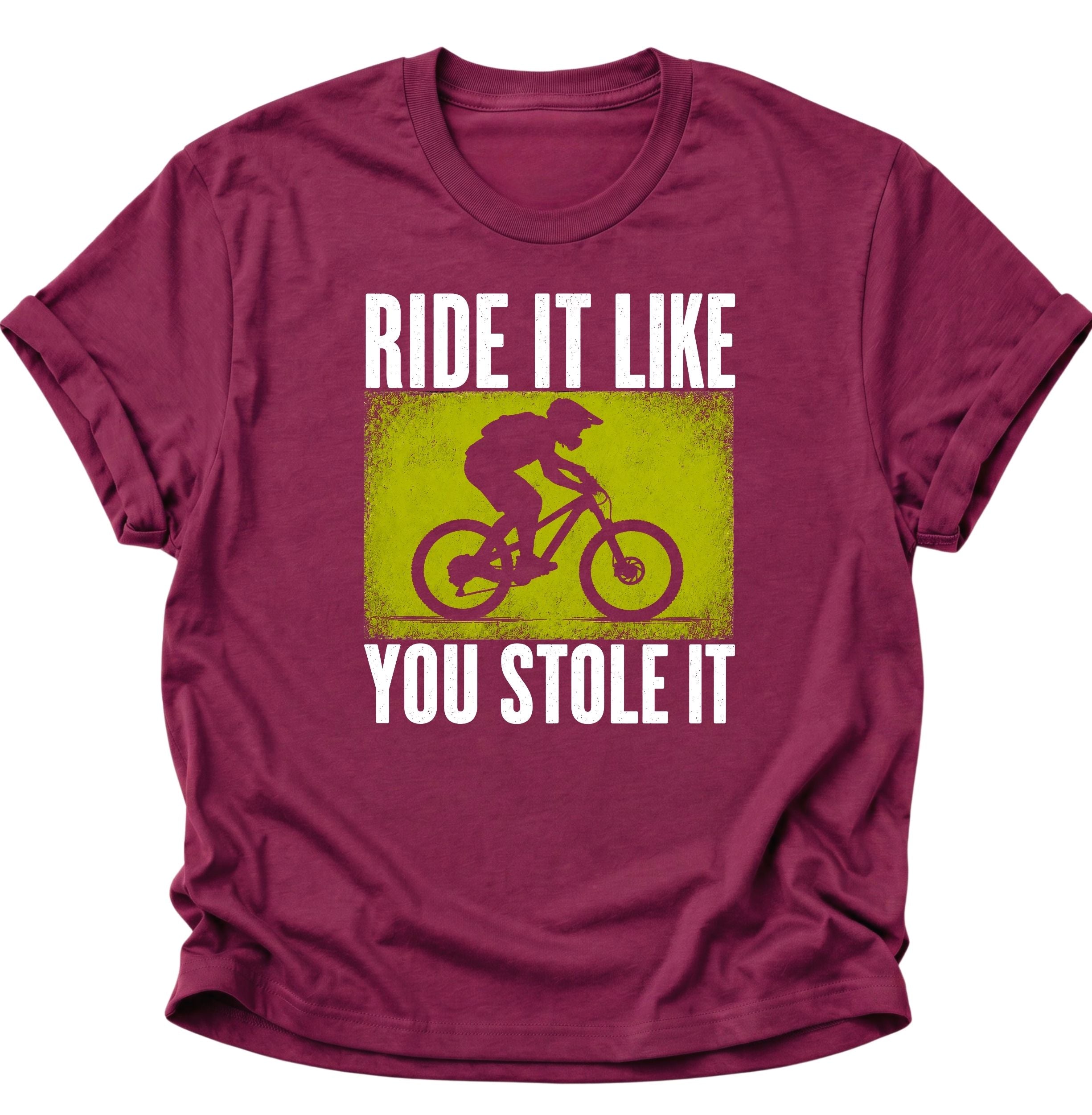 Ride it like you stole it Unisex T-Shirt
