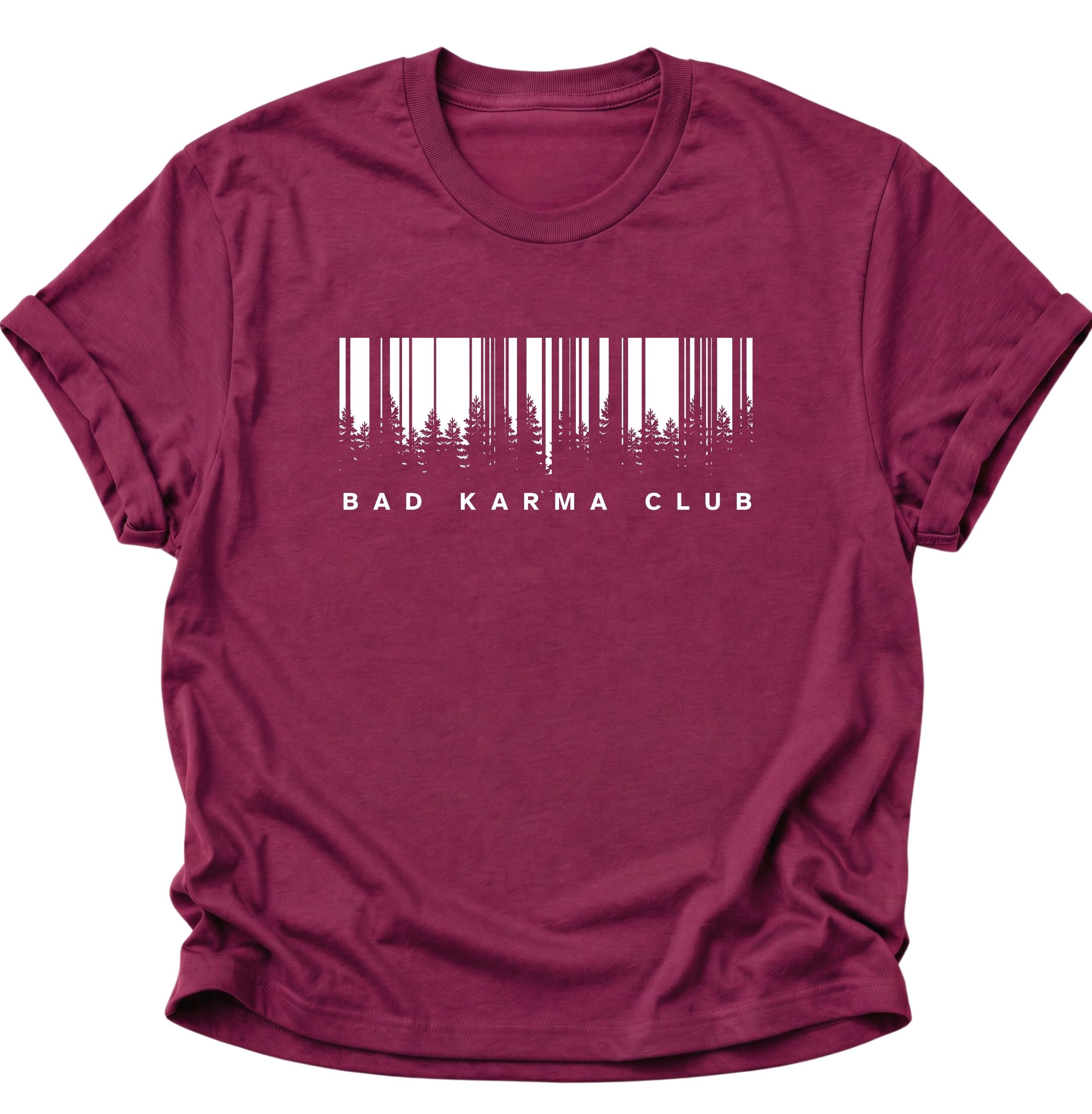 Bad Karma Club Unisex T-Shirt