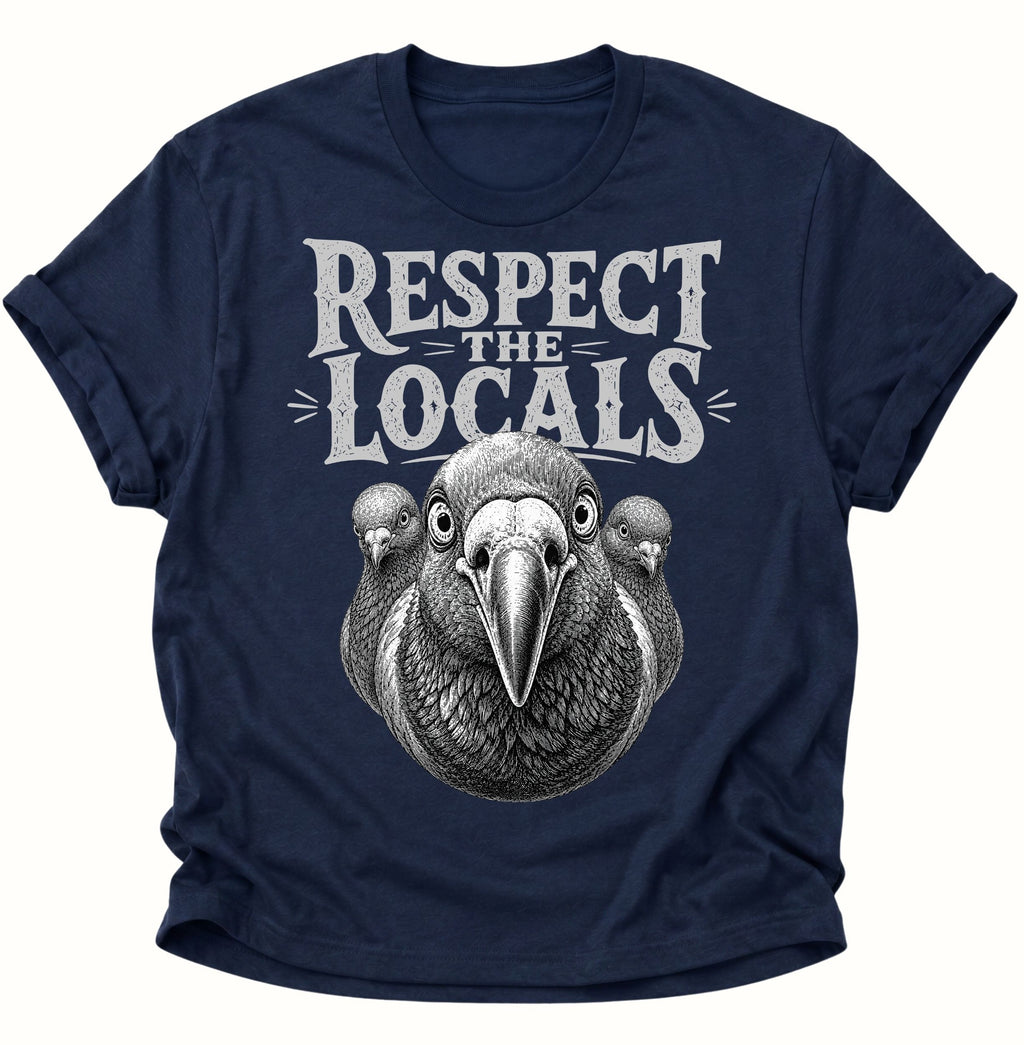 Respect the Locals Unisex T-Shirt