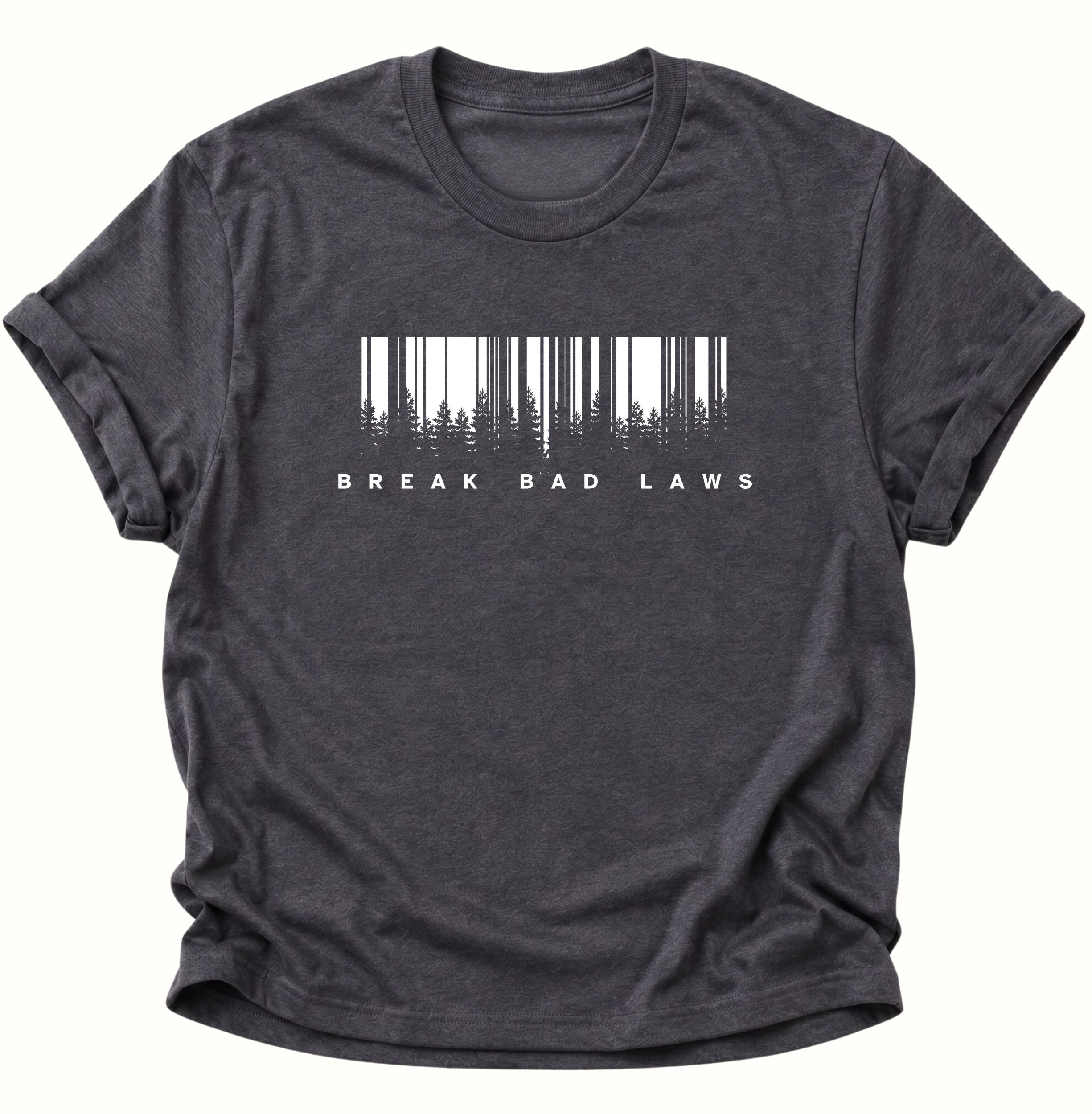 Break Bad Laws Unisex T-Shirt