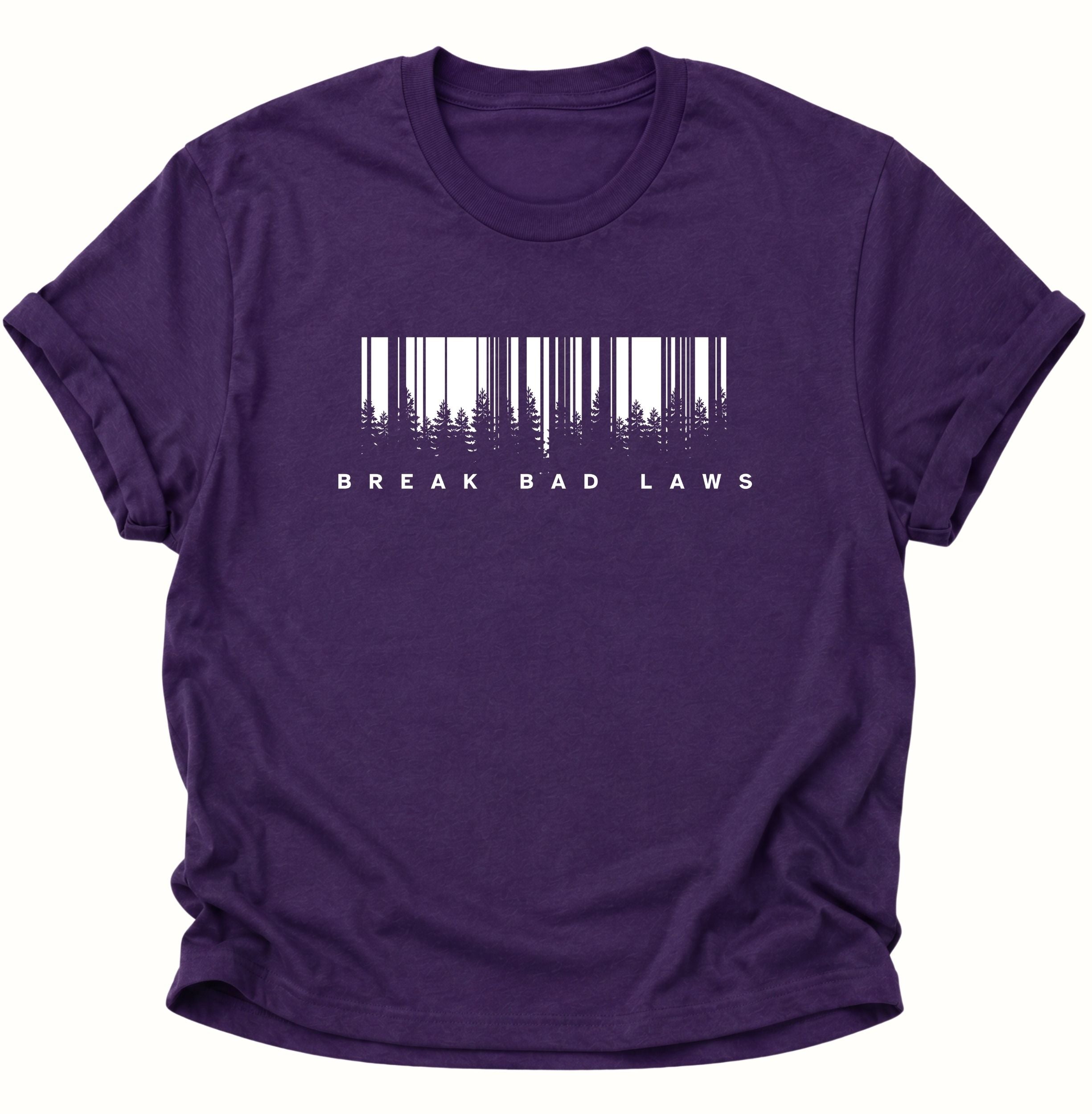 Break Bad Laws Unisex T-Shirt