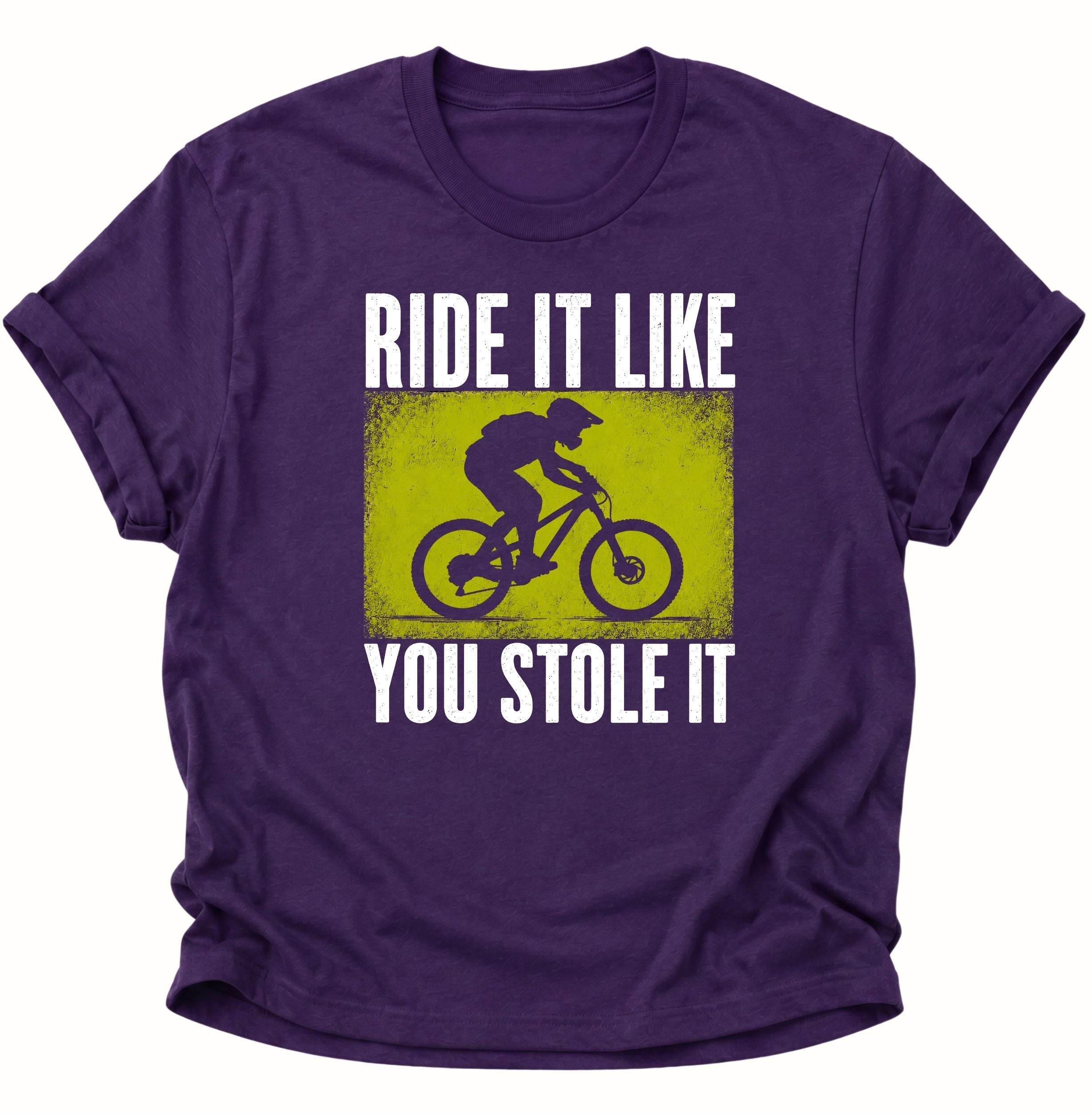 Ride it like you stole it Unisex T-Shirt