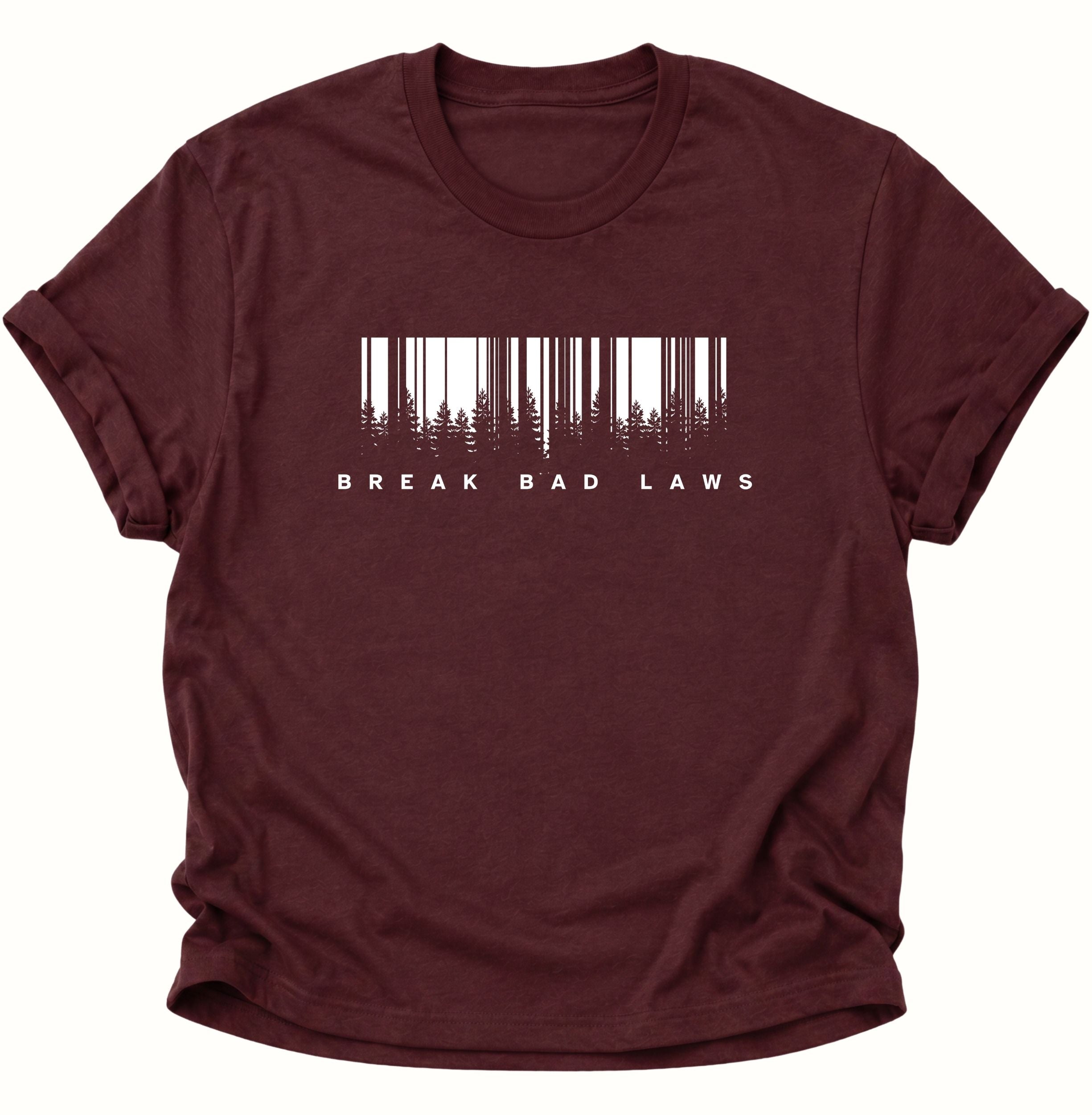 Break Bad Laws Unisex T-Shirt