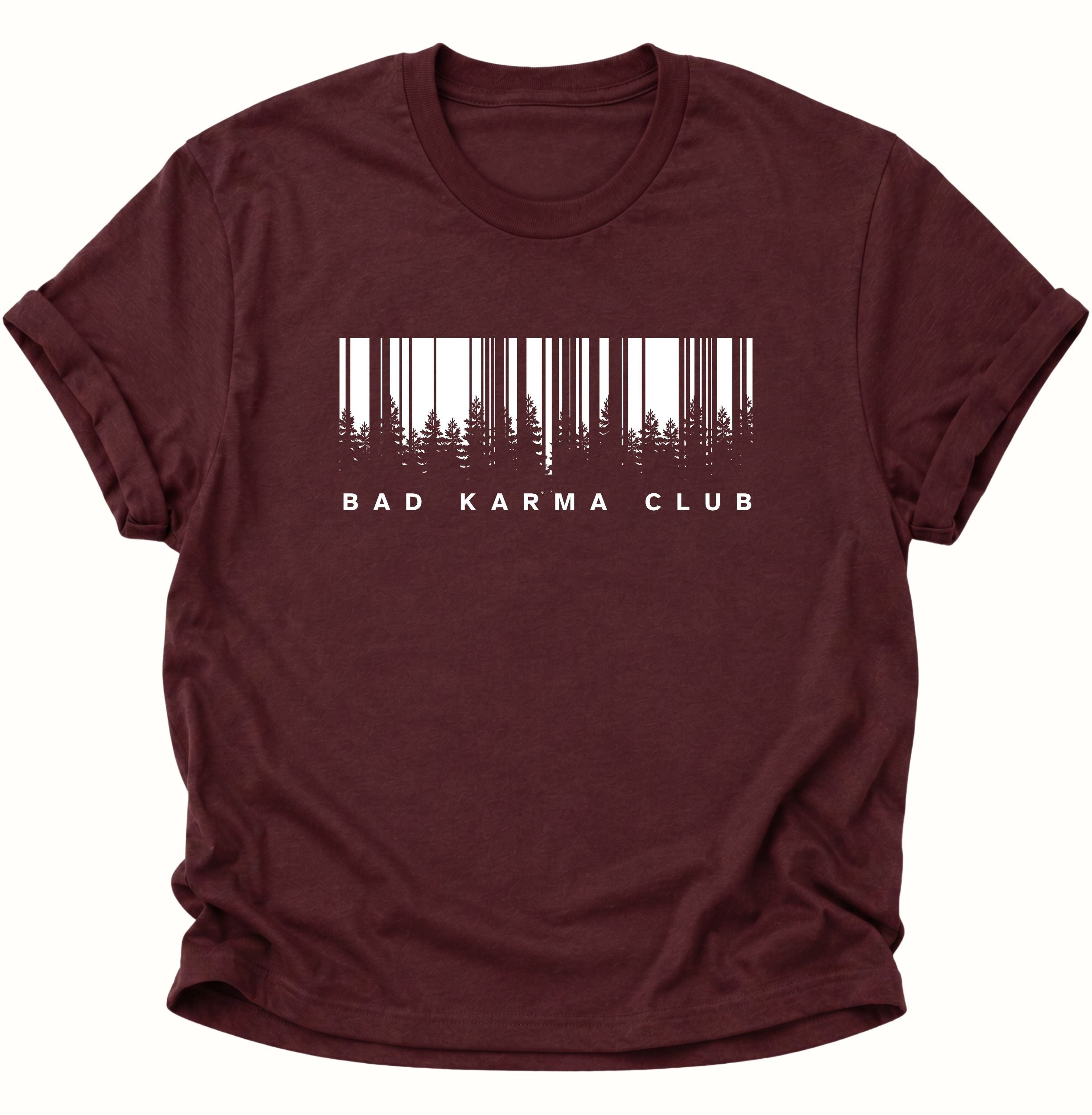 Bad Karma Club Unisex T-Shirt