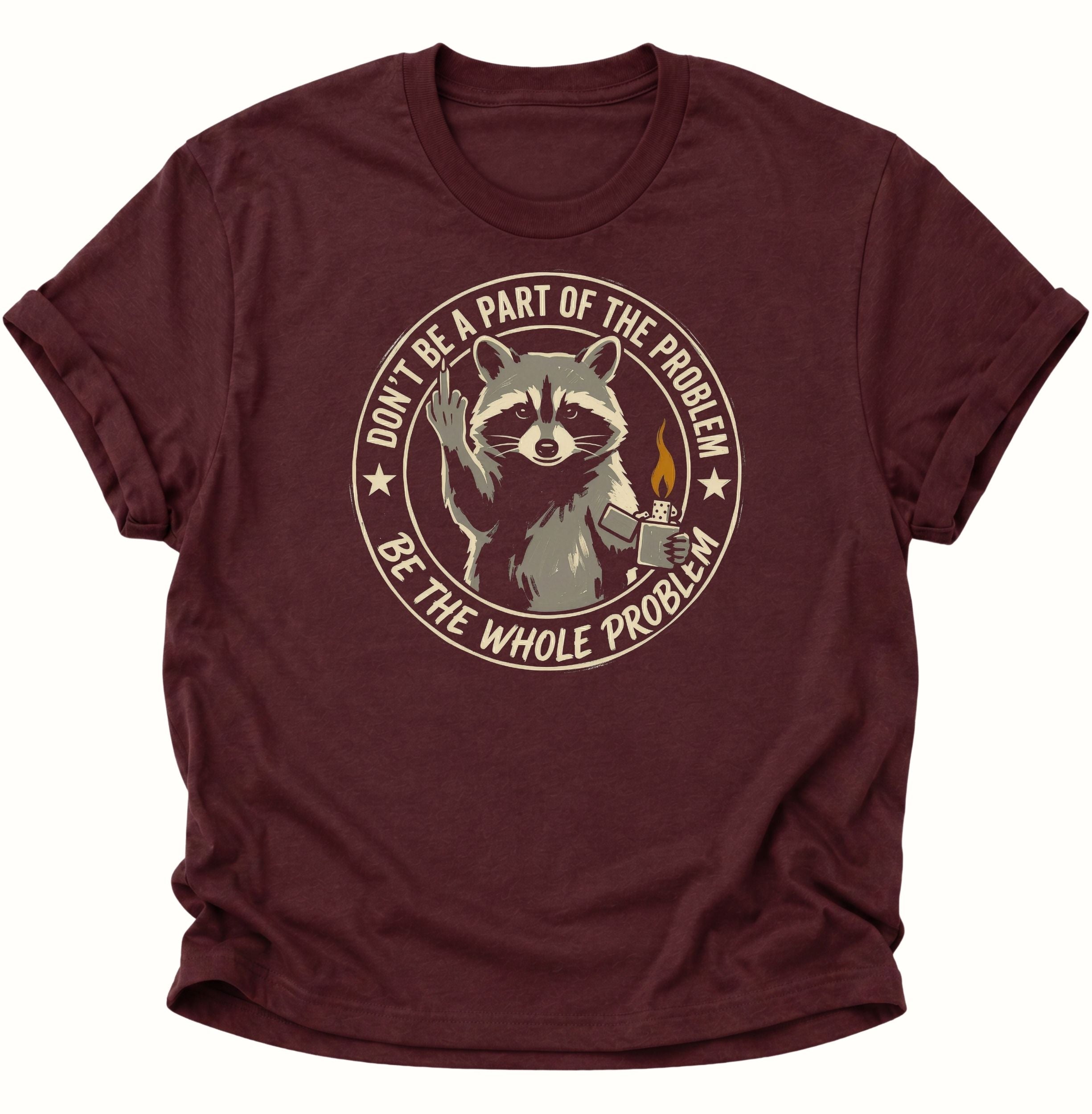 The Whole Problem Raccoon Unisex T-Shirt