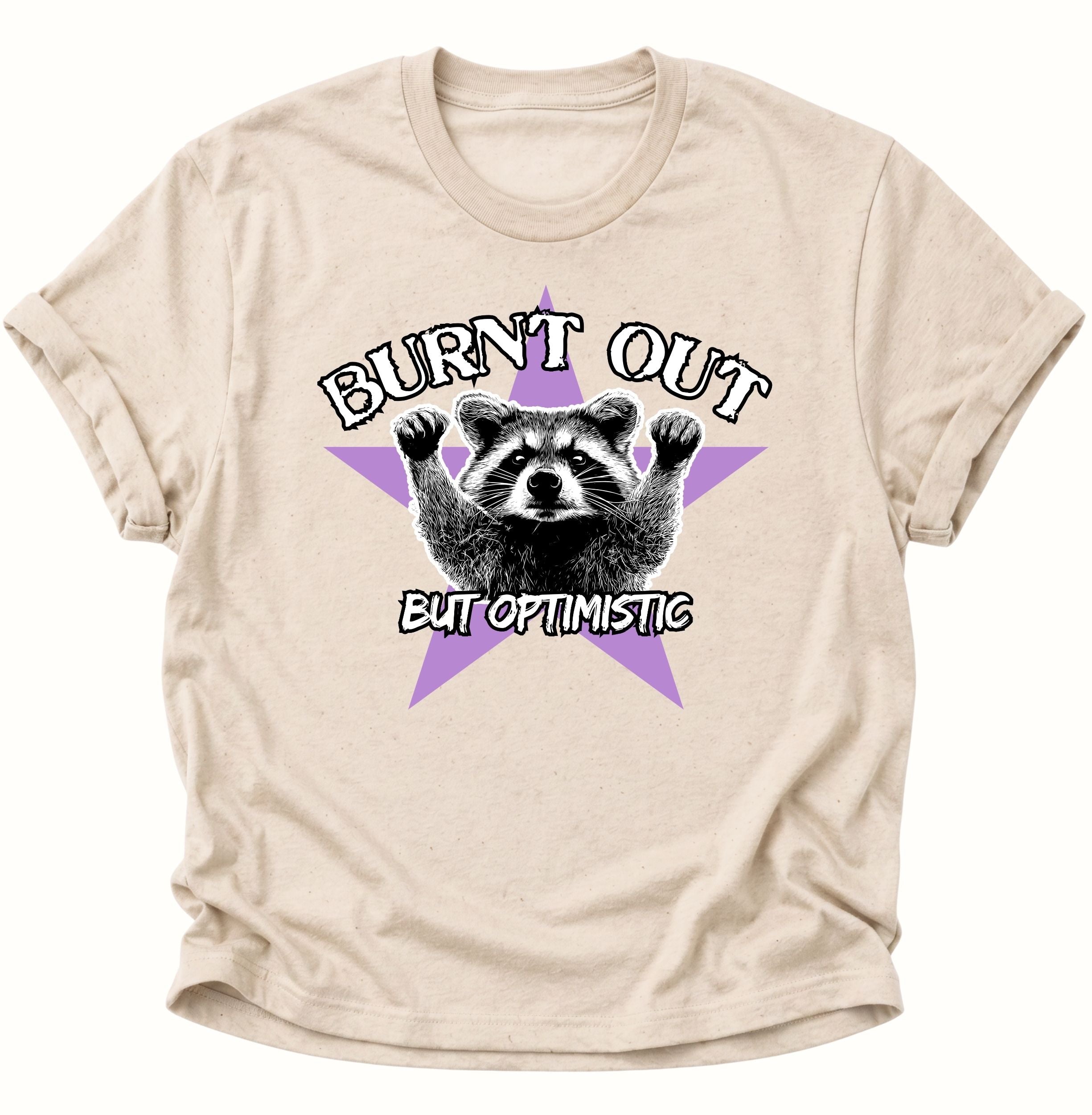 Burnd Out But Optimistic Unisex T-Shirt