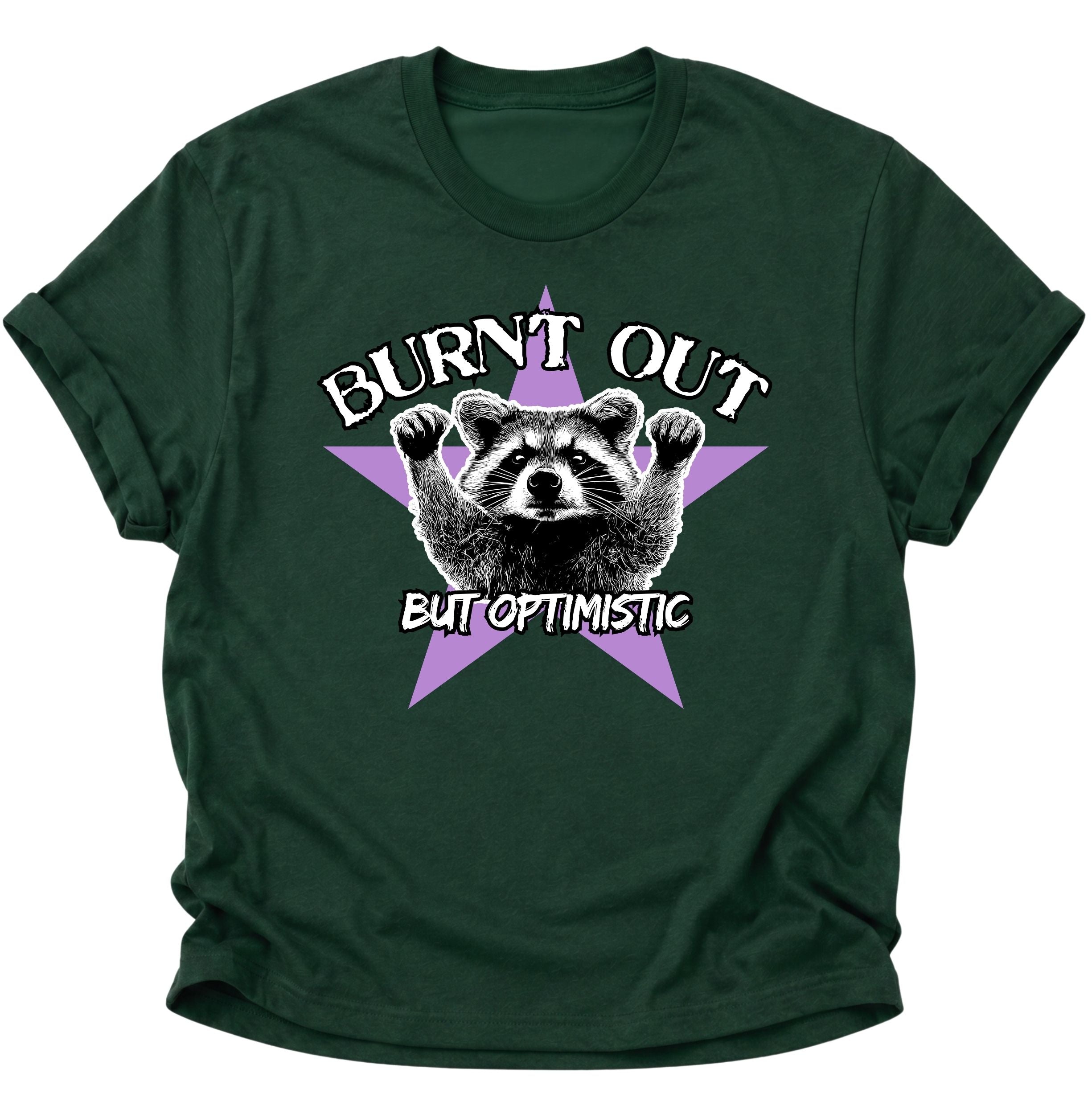 Burnd Out But Optimistic Unisex T-Shirt