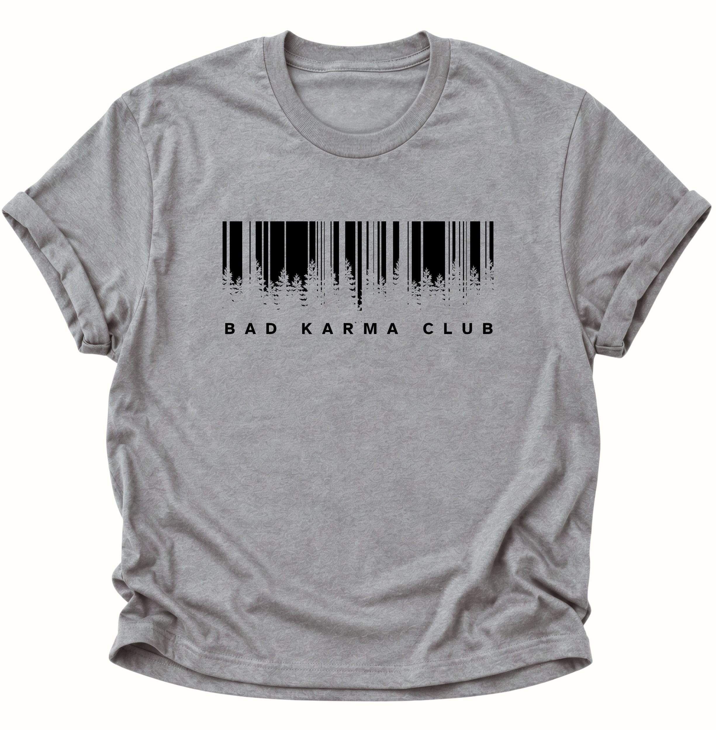 Bad Karma Club Unisex T-Shirt