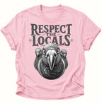Respect the Locals Unisex T-Shirt