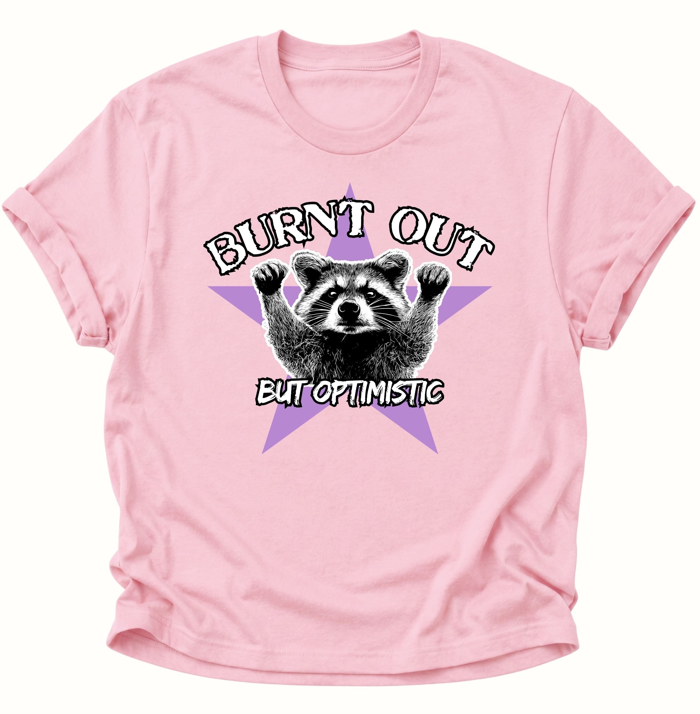 Burnd Out But Optimistic Unisex T-Shirt