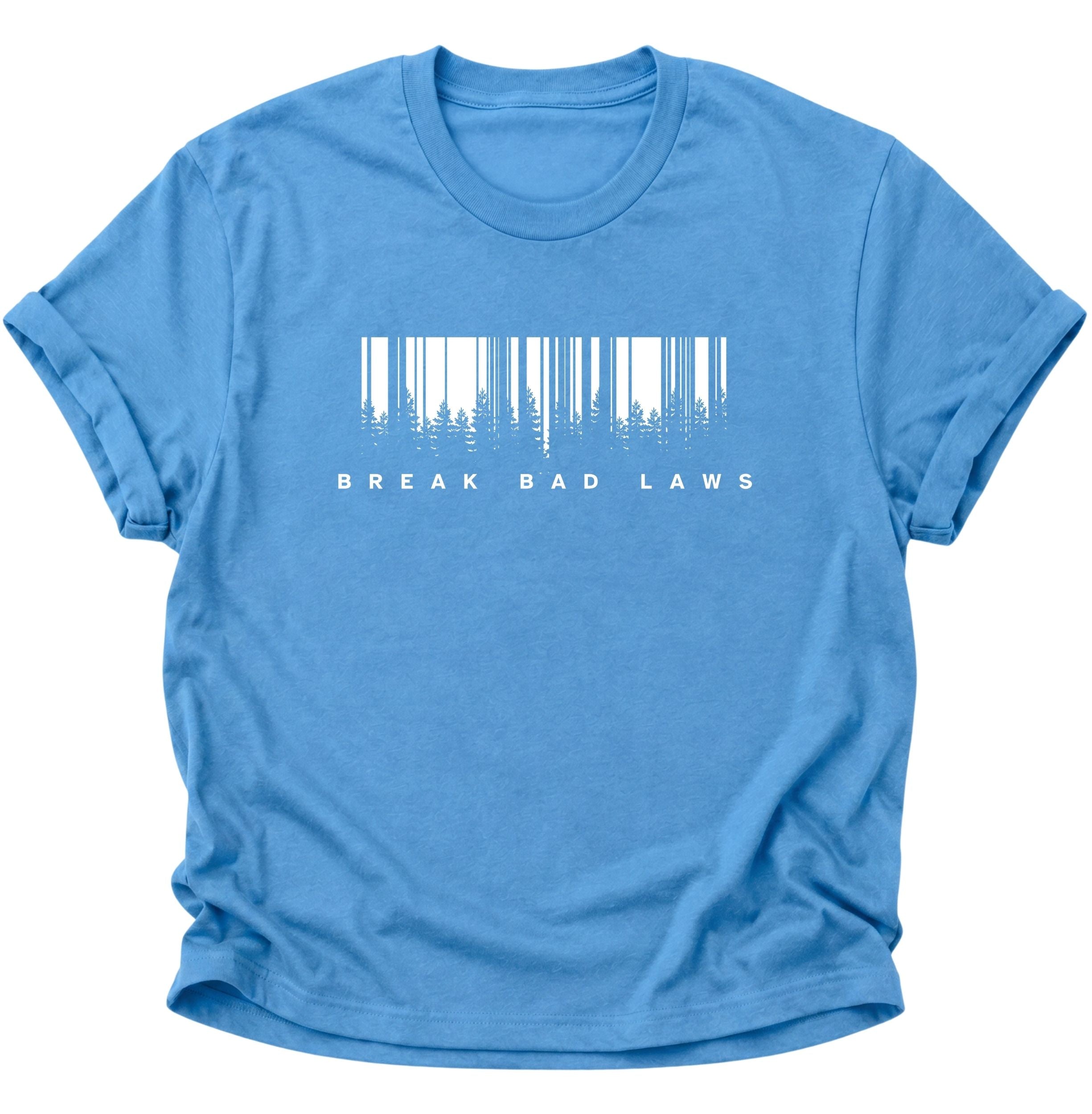Break Bad Laws Unisex T-Shirt