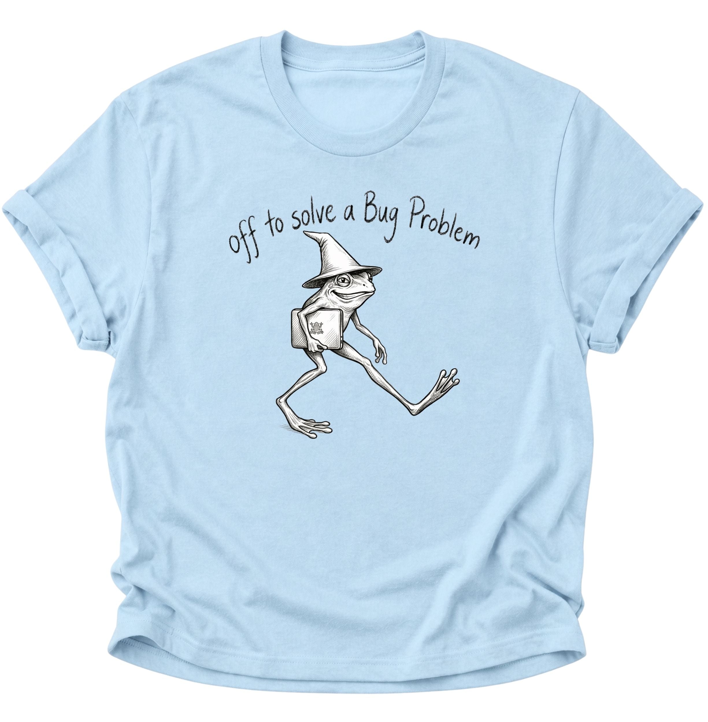 Off to solve a bug problem Unisex T-Shirt