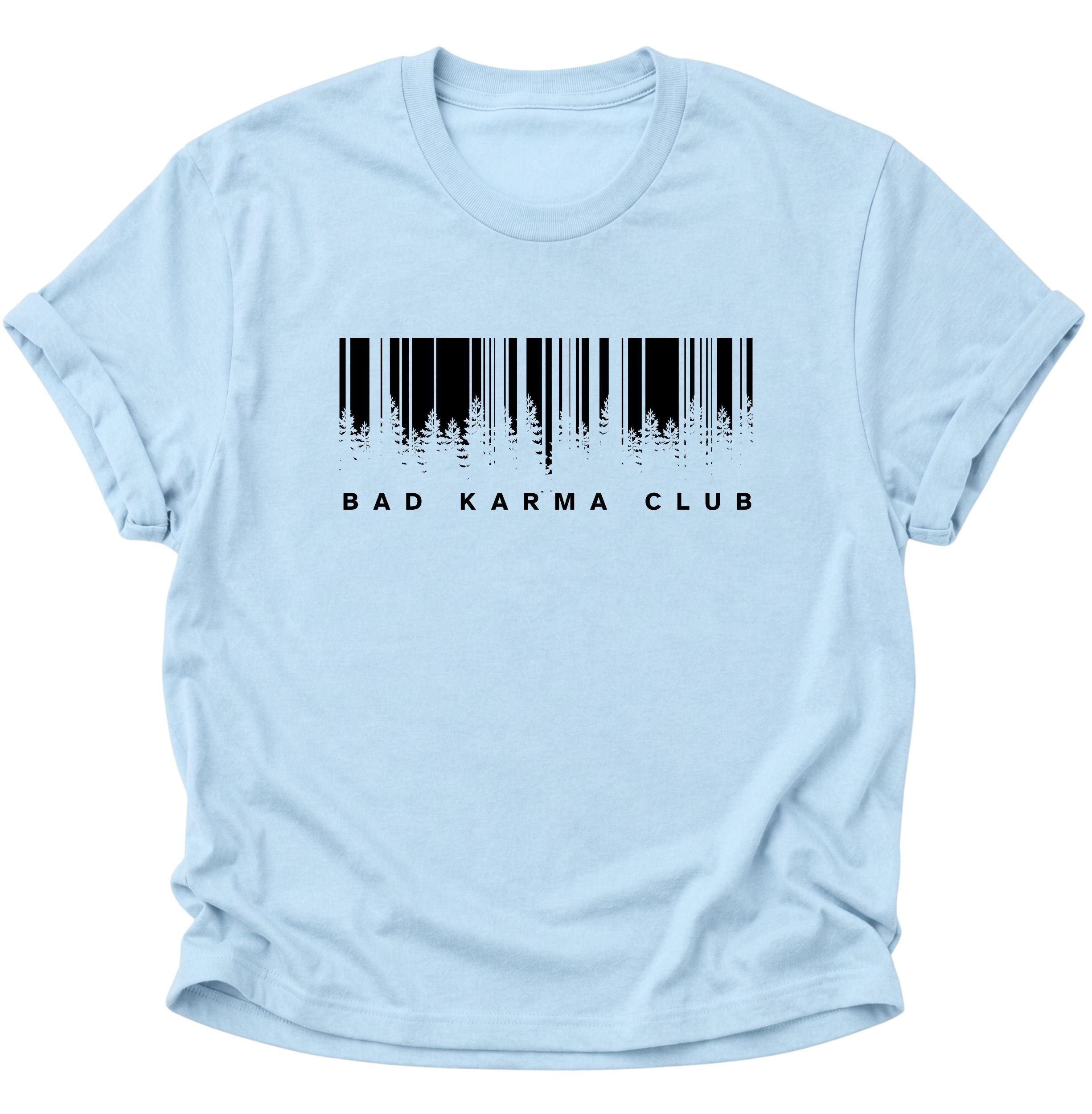 Bad Karma Club Unisex T-Shirt
