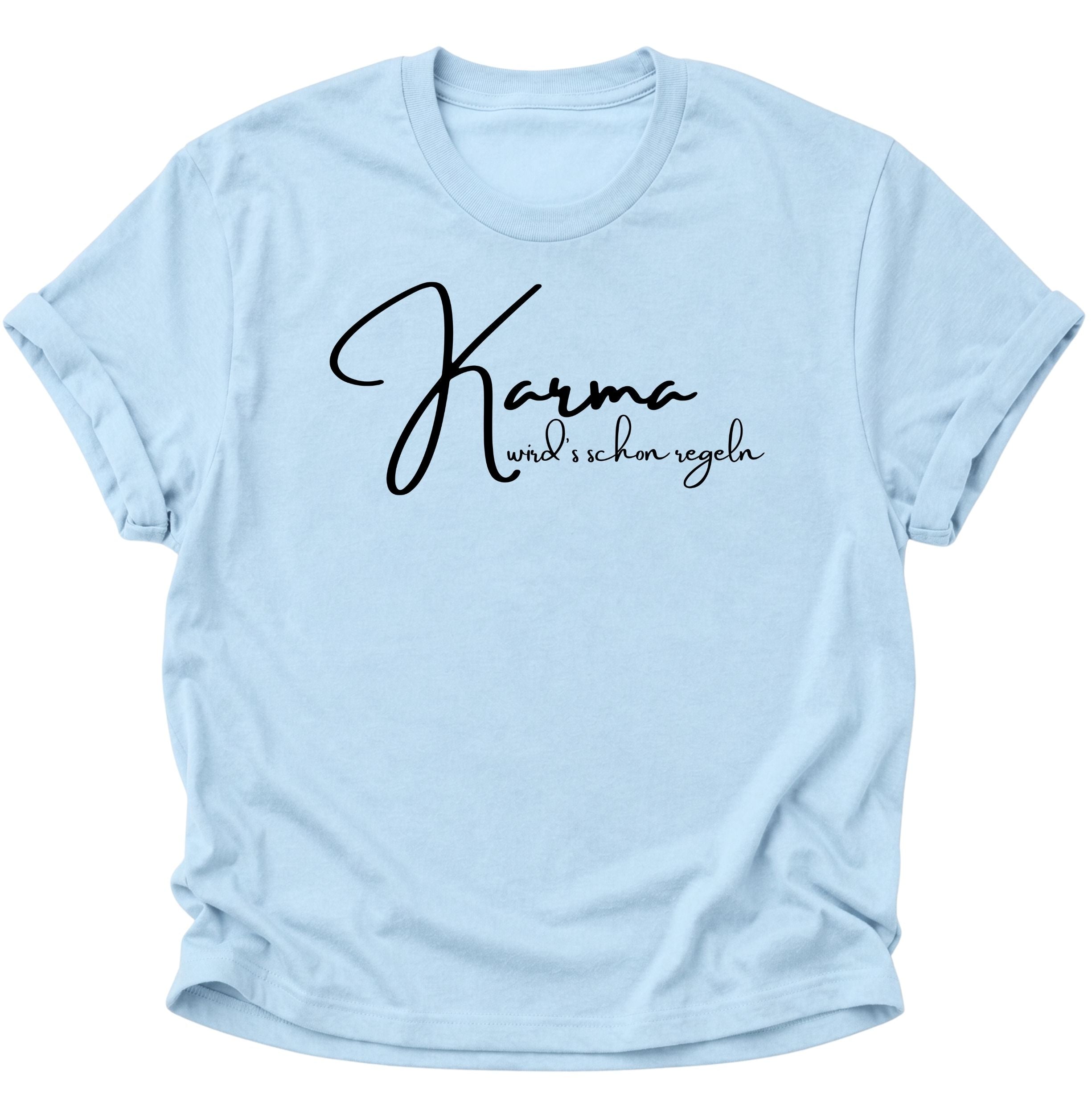 Karma Will Handle It Unisex T-Shirt