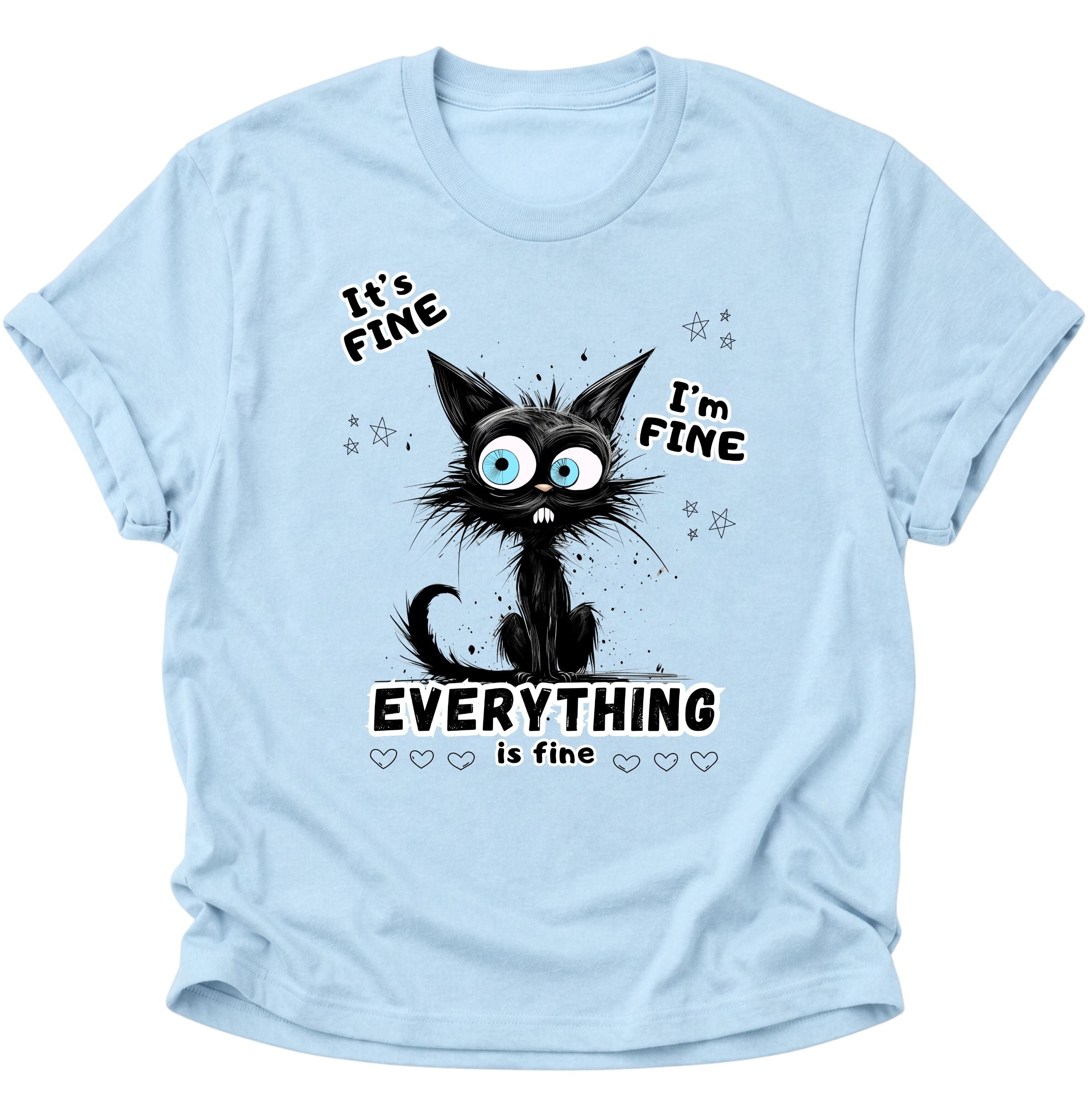 Everything is fine Unisex T-Shirt