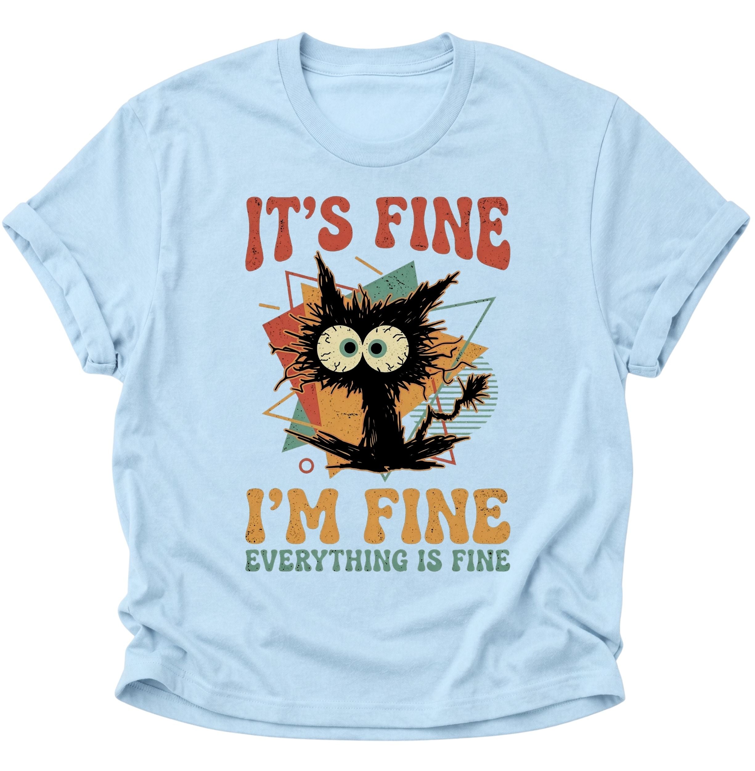 I'm Fine Unisex T-Shirt