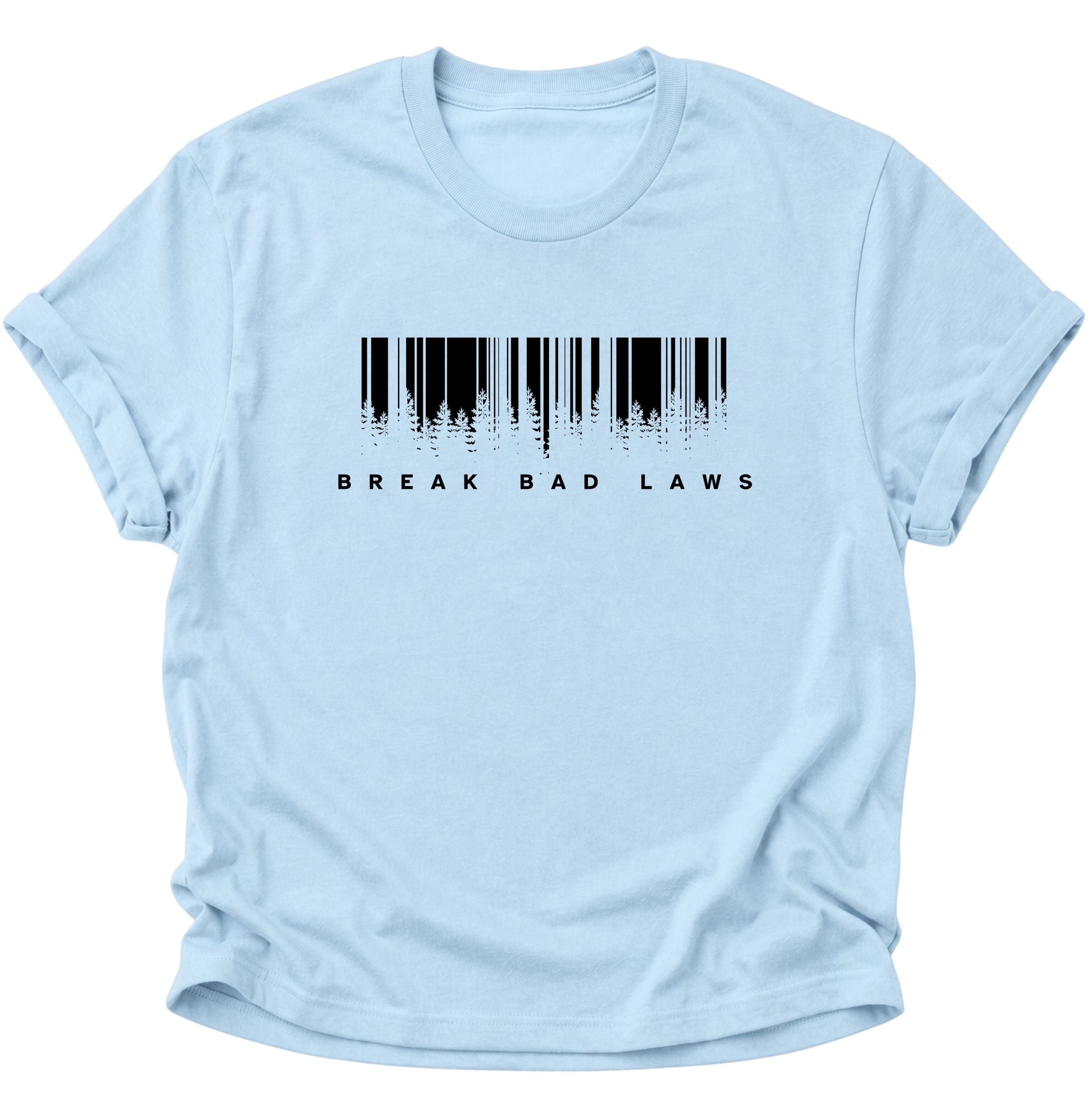 Break Bad Laws Unisex T-Shirt