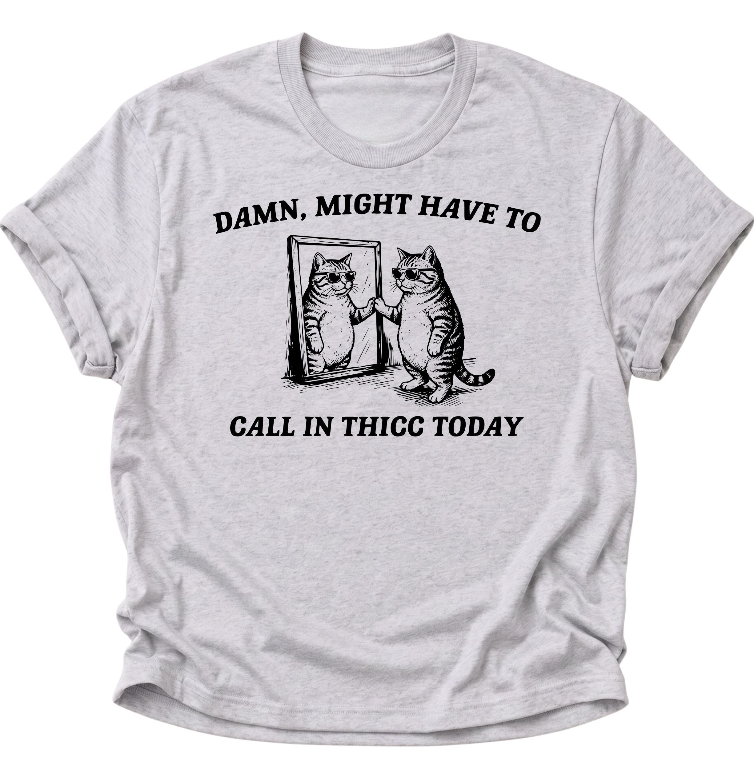 Call In Thicc Today Unisex T-Shirt
