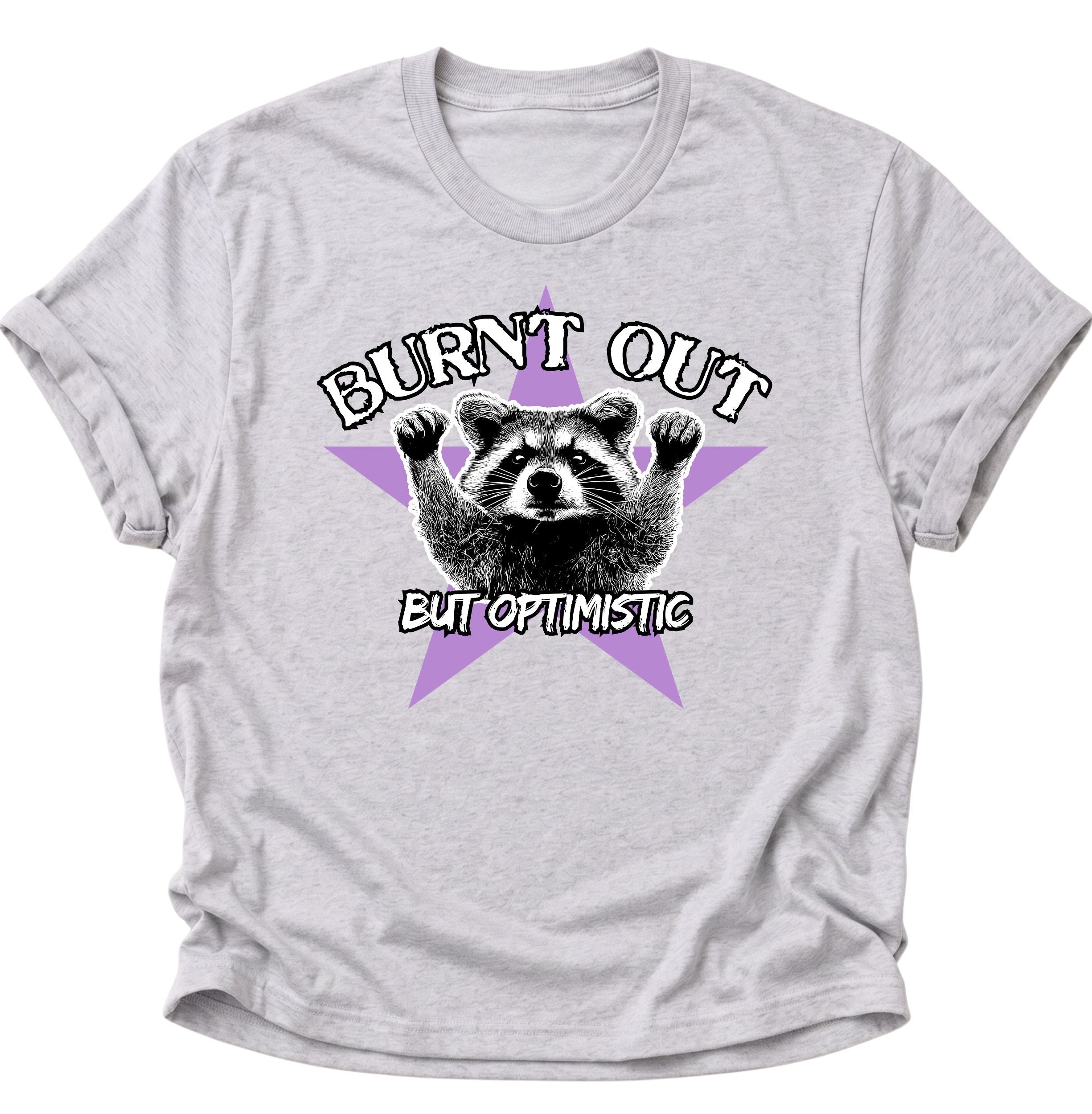 Burnd Out But Optimistic Unisex T-Shirt