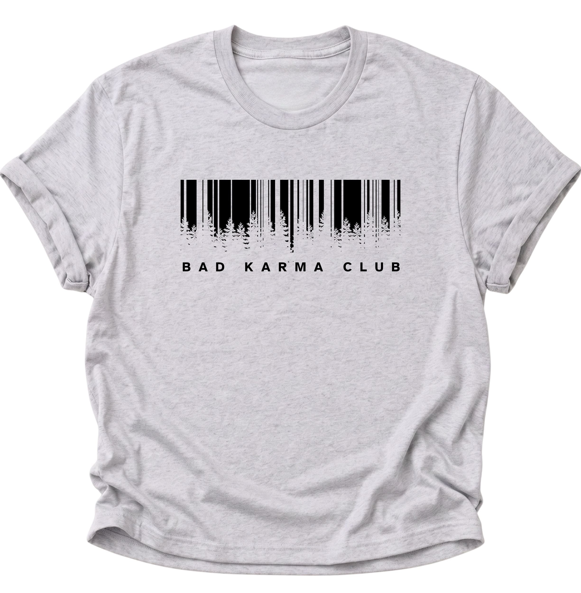 Bad Karma Club Unisex T-Shirt