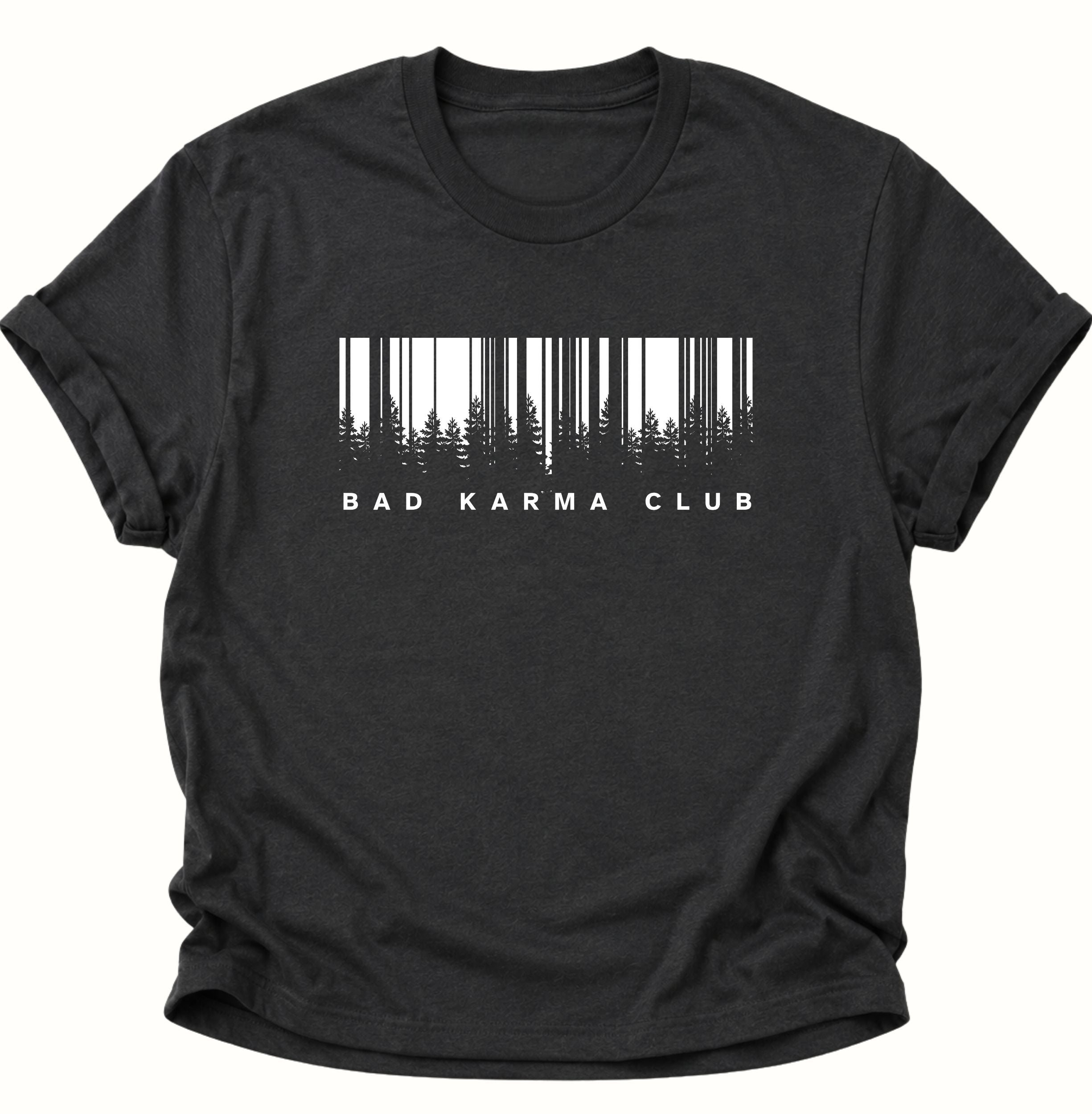 Bad Karma Club Unisex T-Shirt