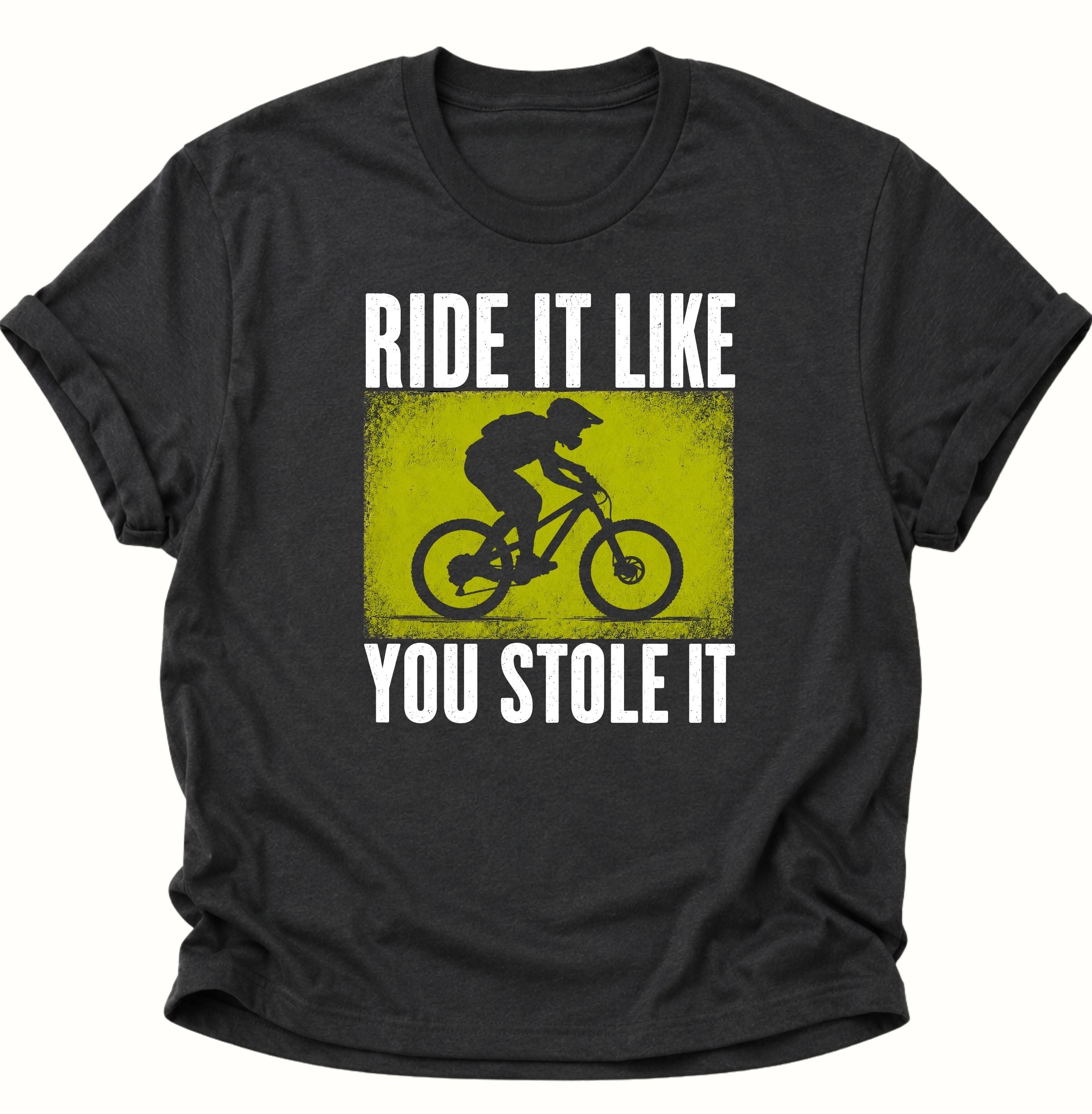 Ride it like you stole it Unisex T-Shirt