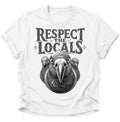 Respect the Locals Unisex T-Shirt