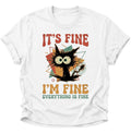 I'm Fine Unisex T-Shirt