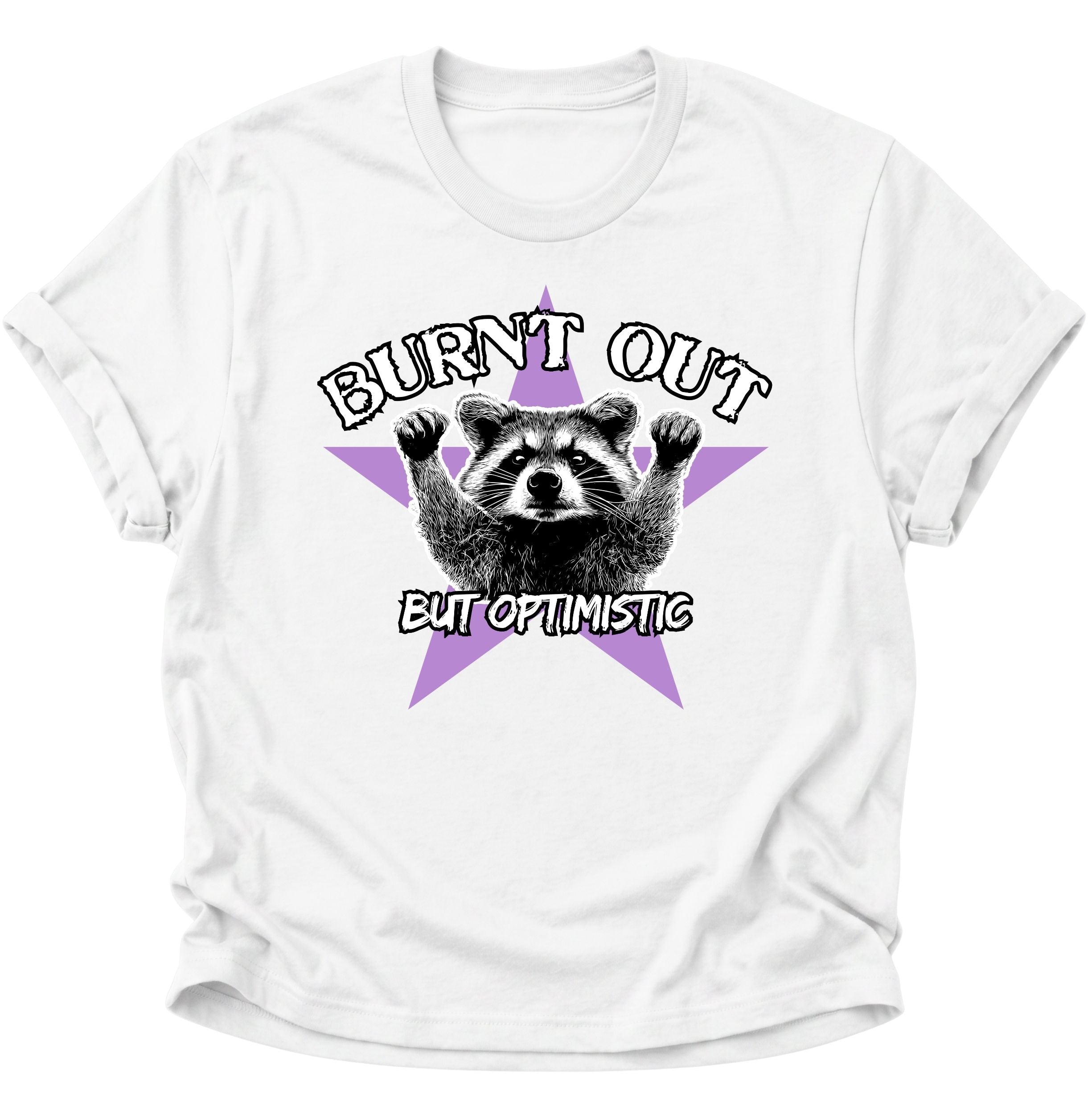 Burnt Out But Optimistic Unisex T-Shirt