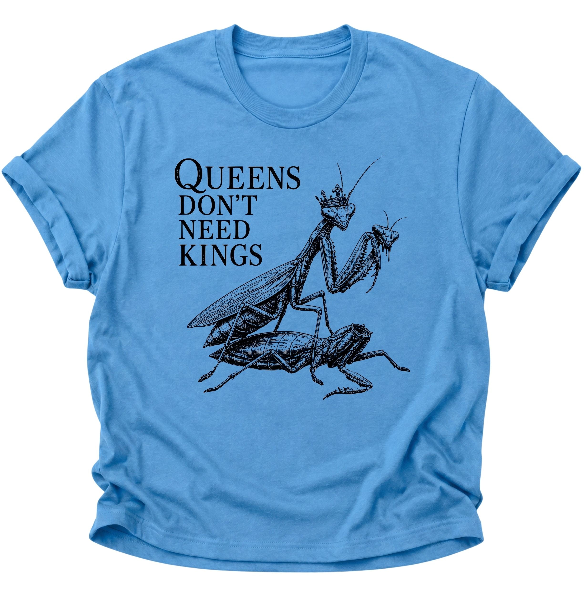 Queen's don't need Kings Unisex T-Shirt