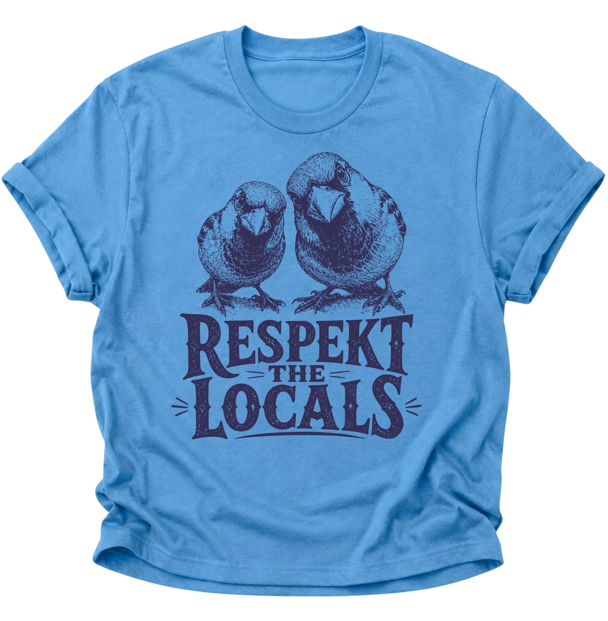 Respect the Locals Unisex T-Shirt
