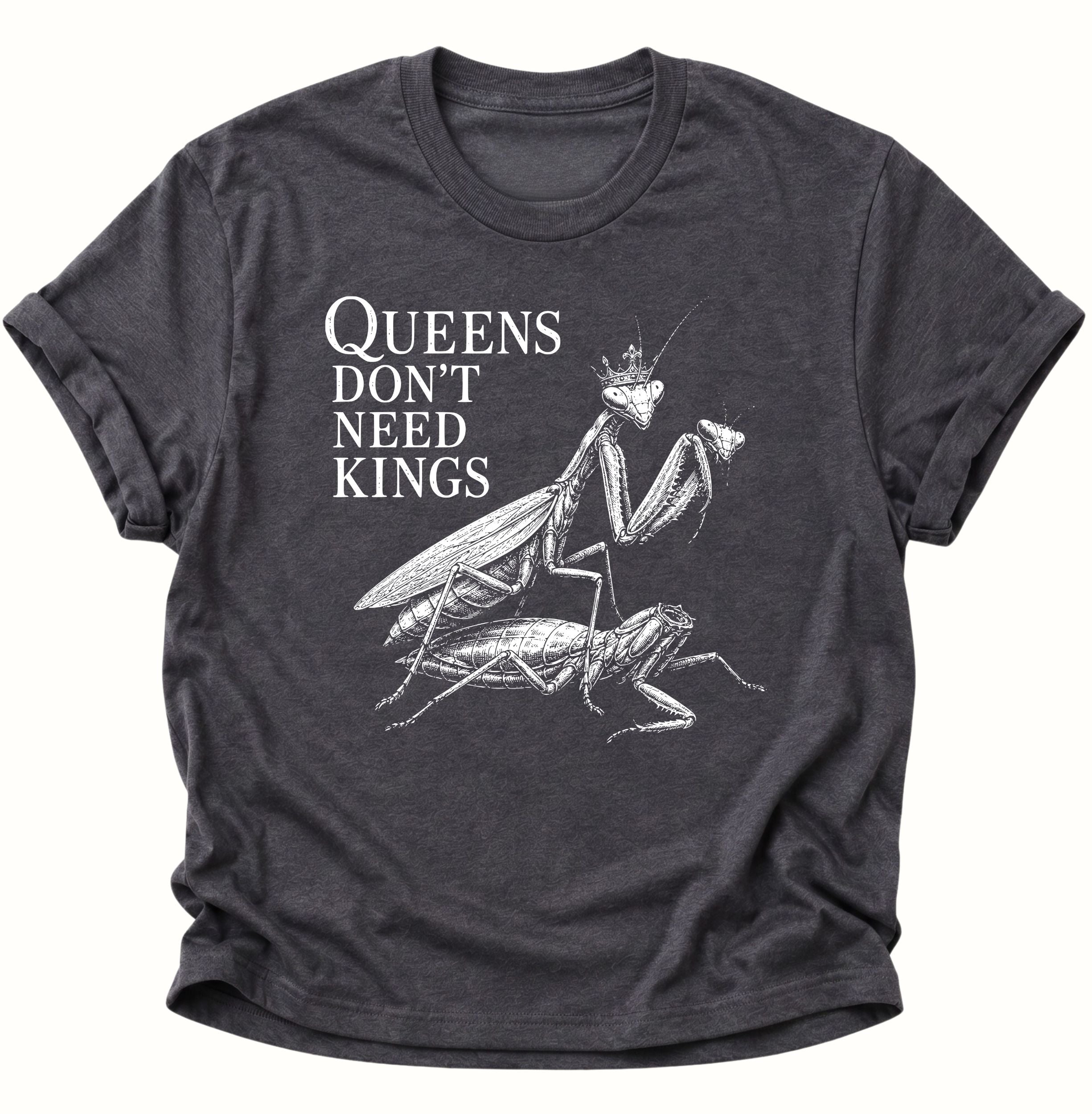 Queen's don't need Kings Unisex T-Shirt