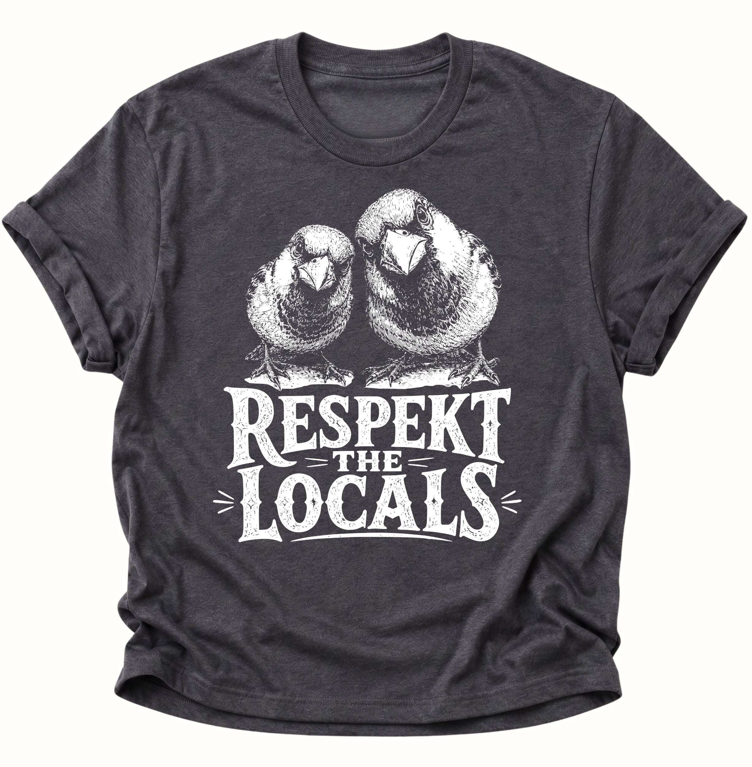 Respect the Locals Unisex T-Shirt