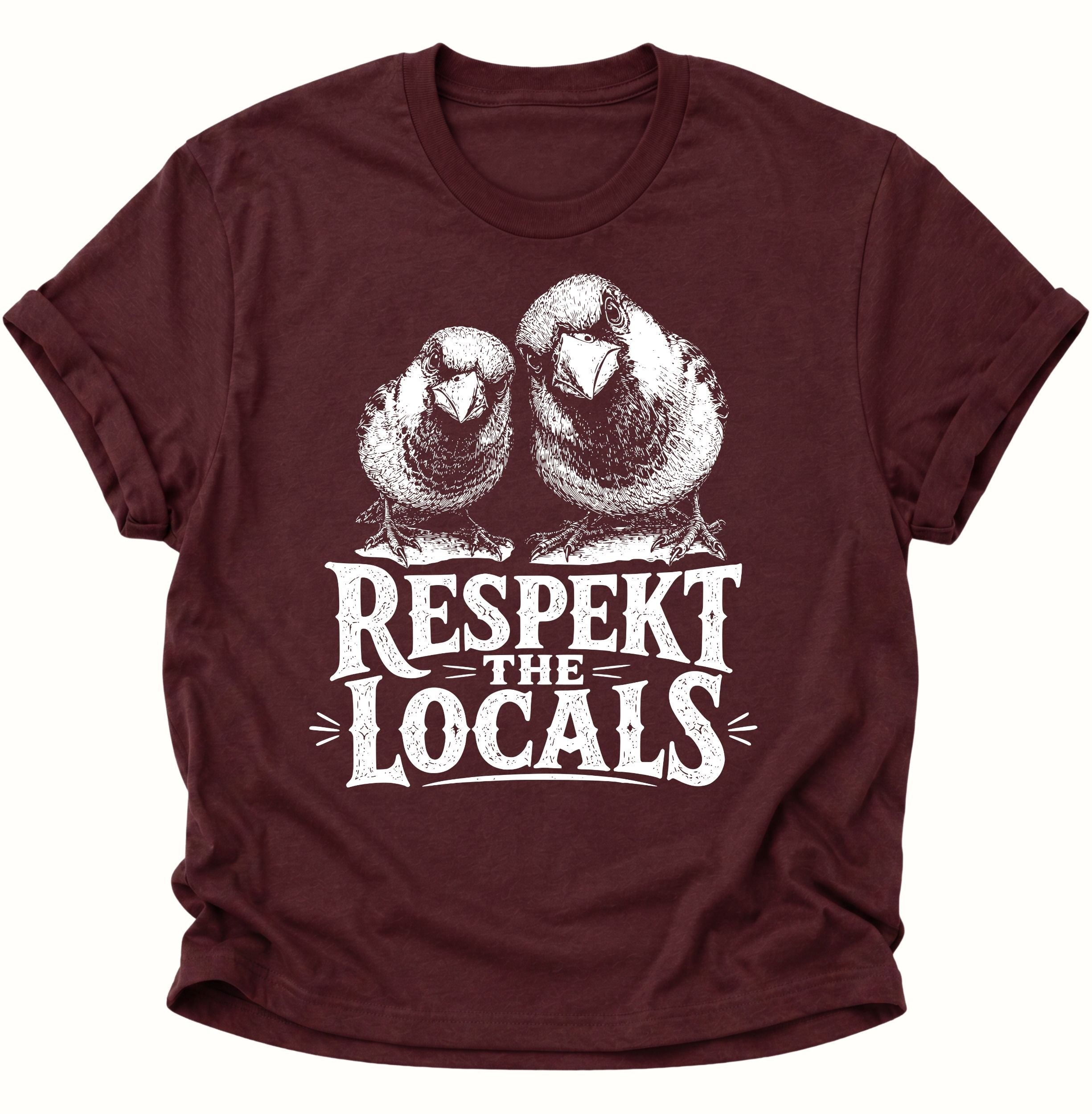 Respect the Locals Unisex T-Shirt