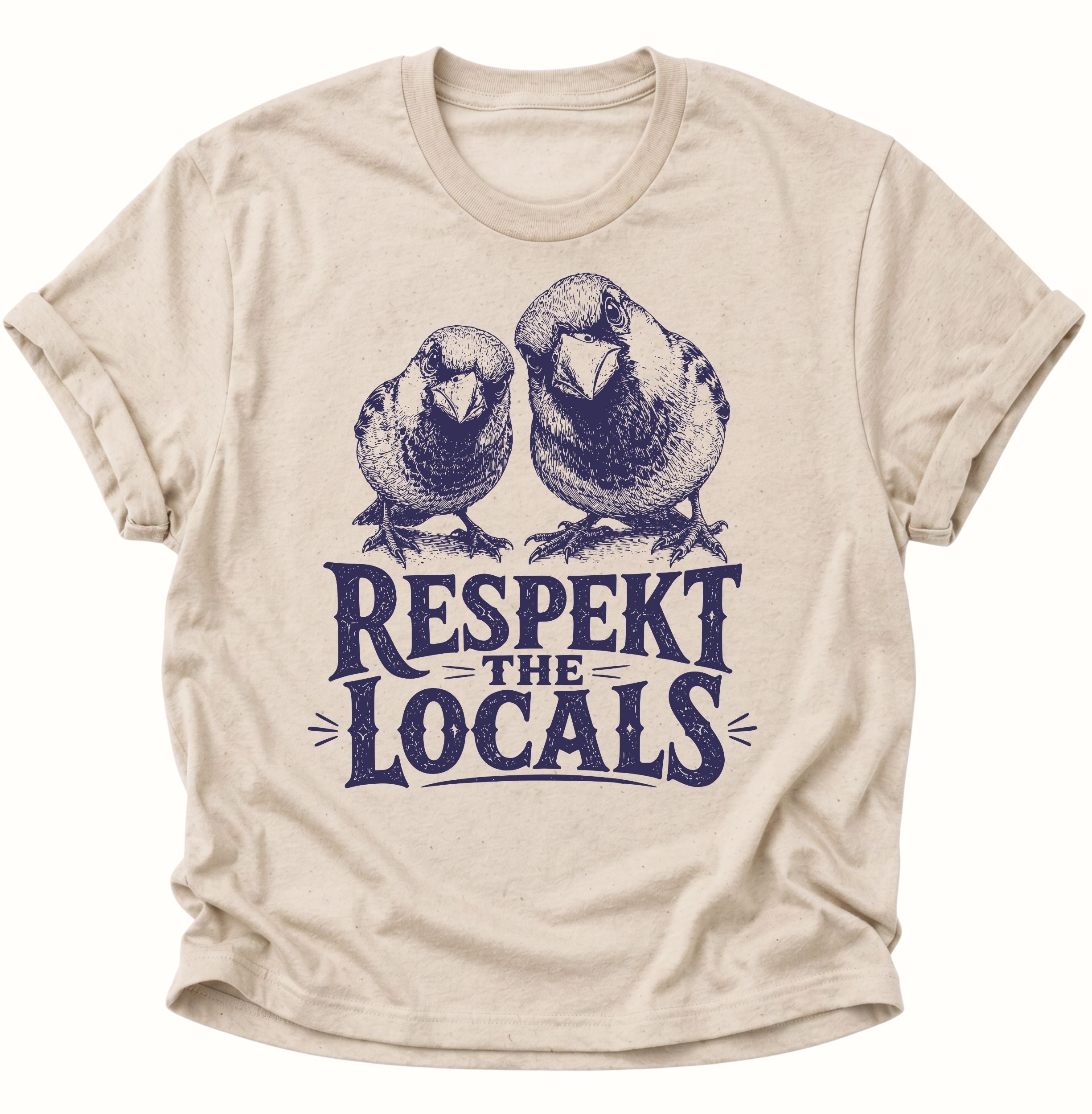 Respect the Locals Unisex T-Shirt