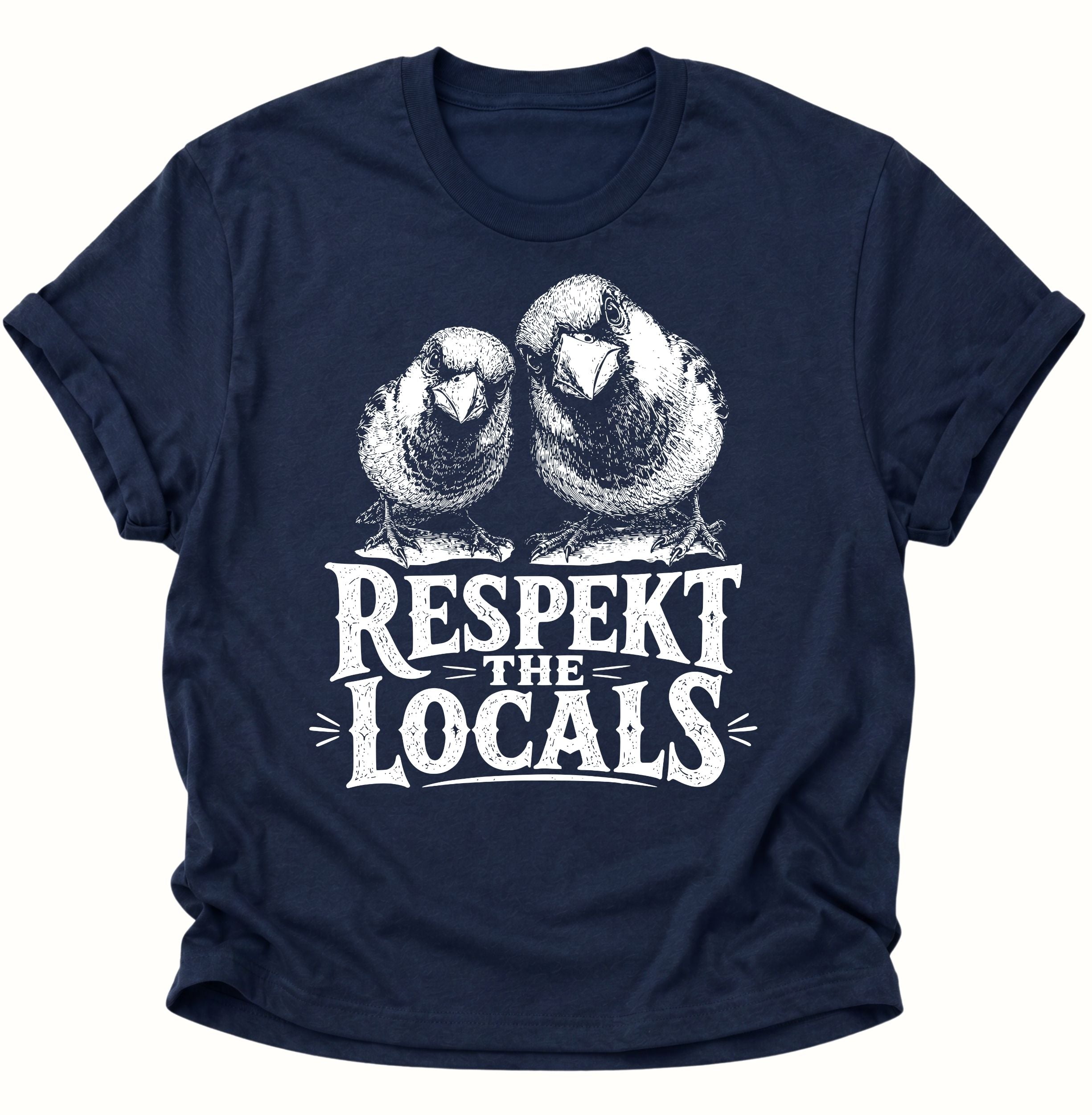 Respect the Locals Unisex T-Shirt