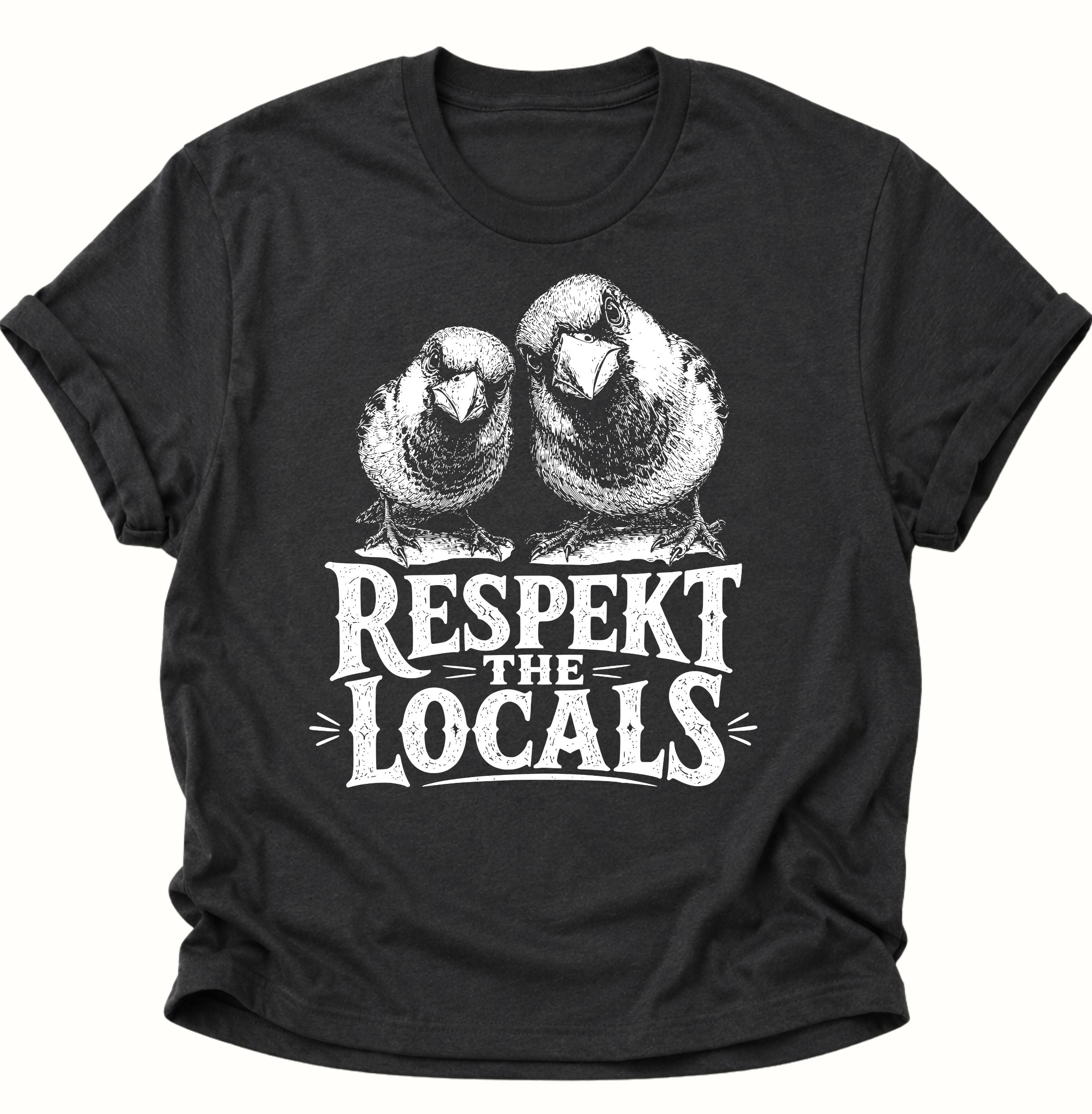 Respect the Locals Unisex T-Shirt